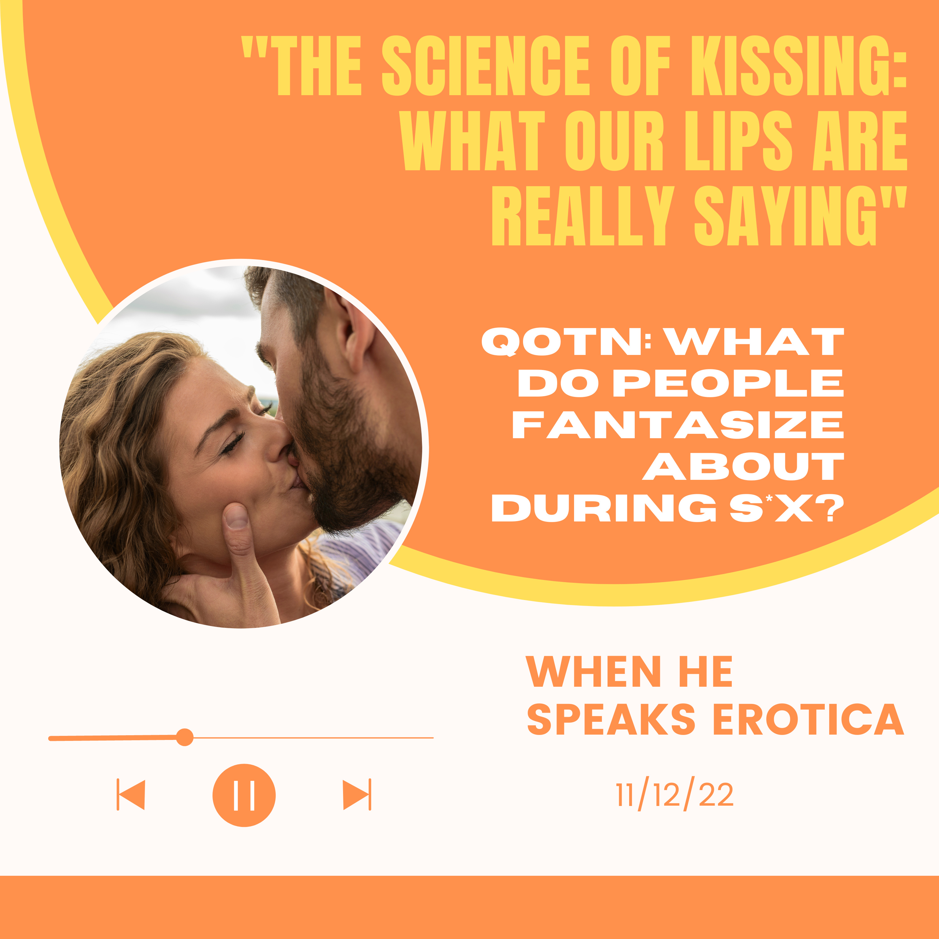"The Science of Kissing: What Our Lips are Really Saying"