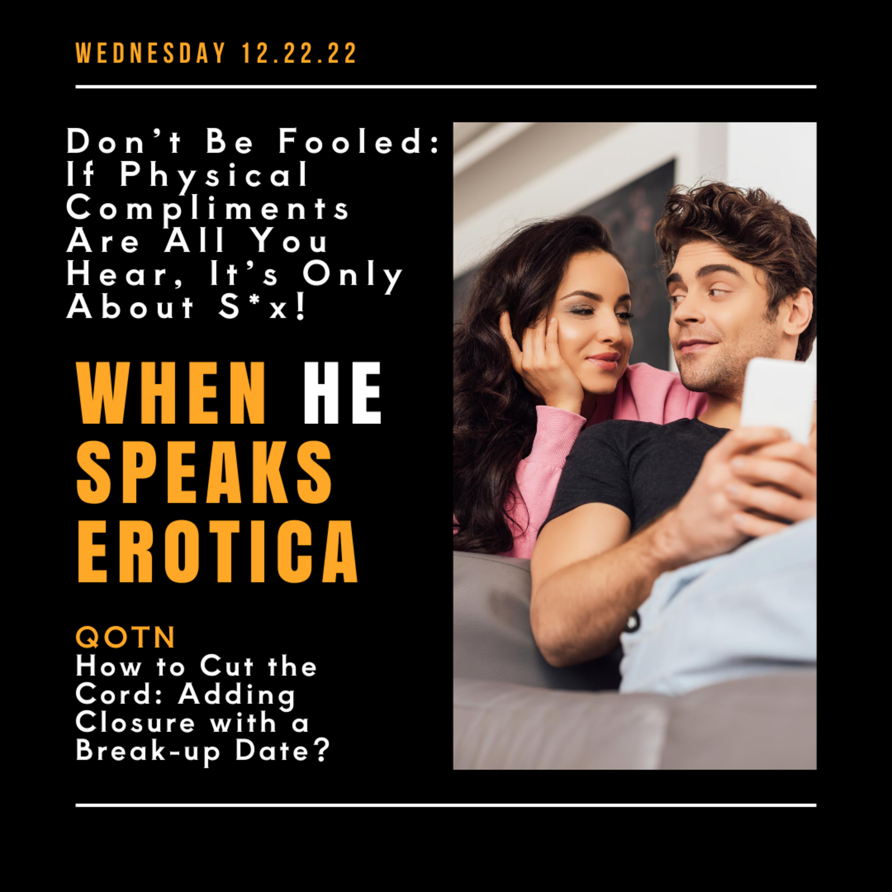 Don’t Be Fooled: If Physical Compliments Are All You Hear, It’s Only About Sex