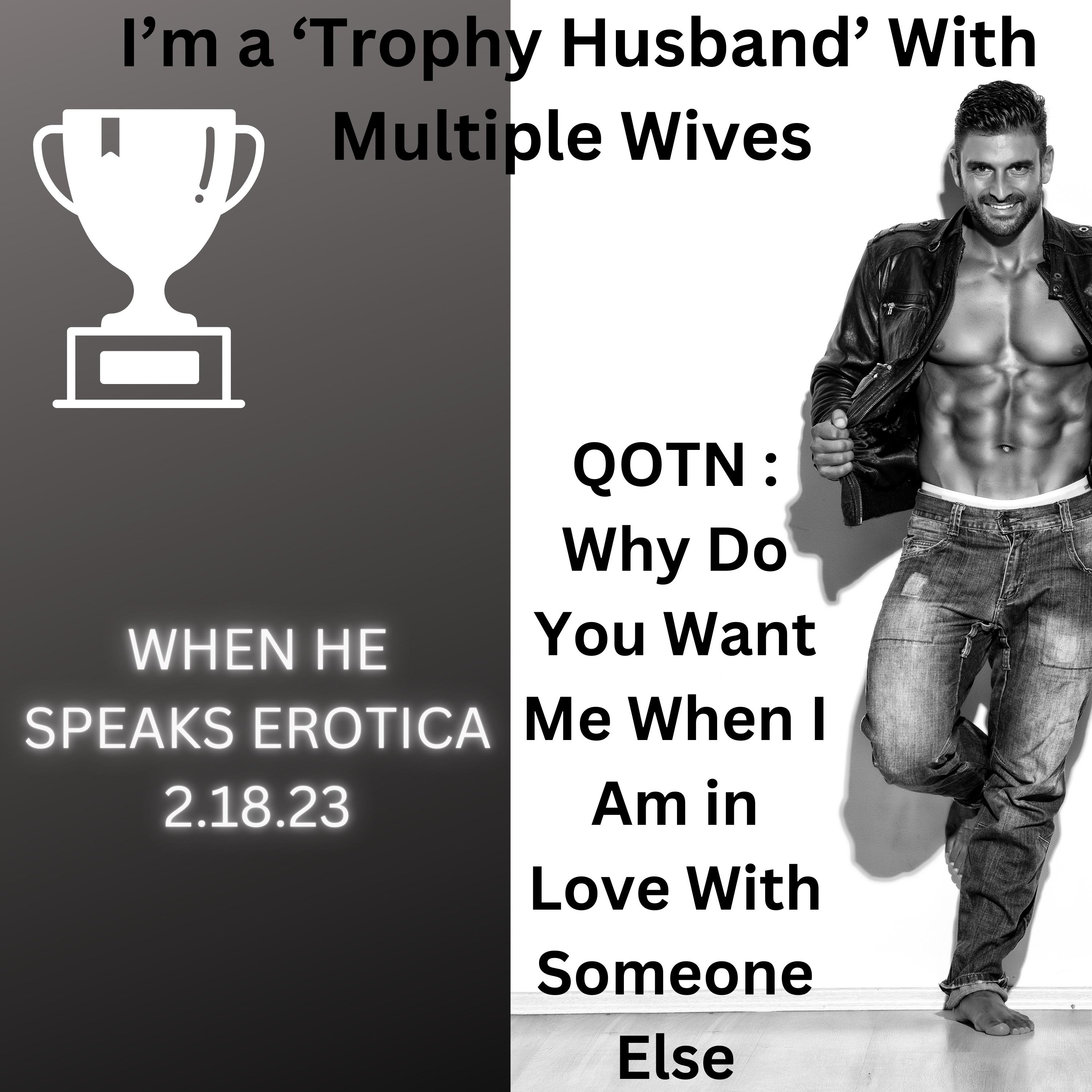 I’m a ‘Trophy Husband’ With Multiple Wives