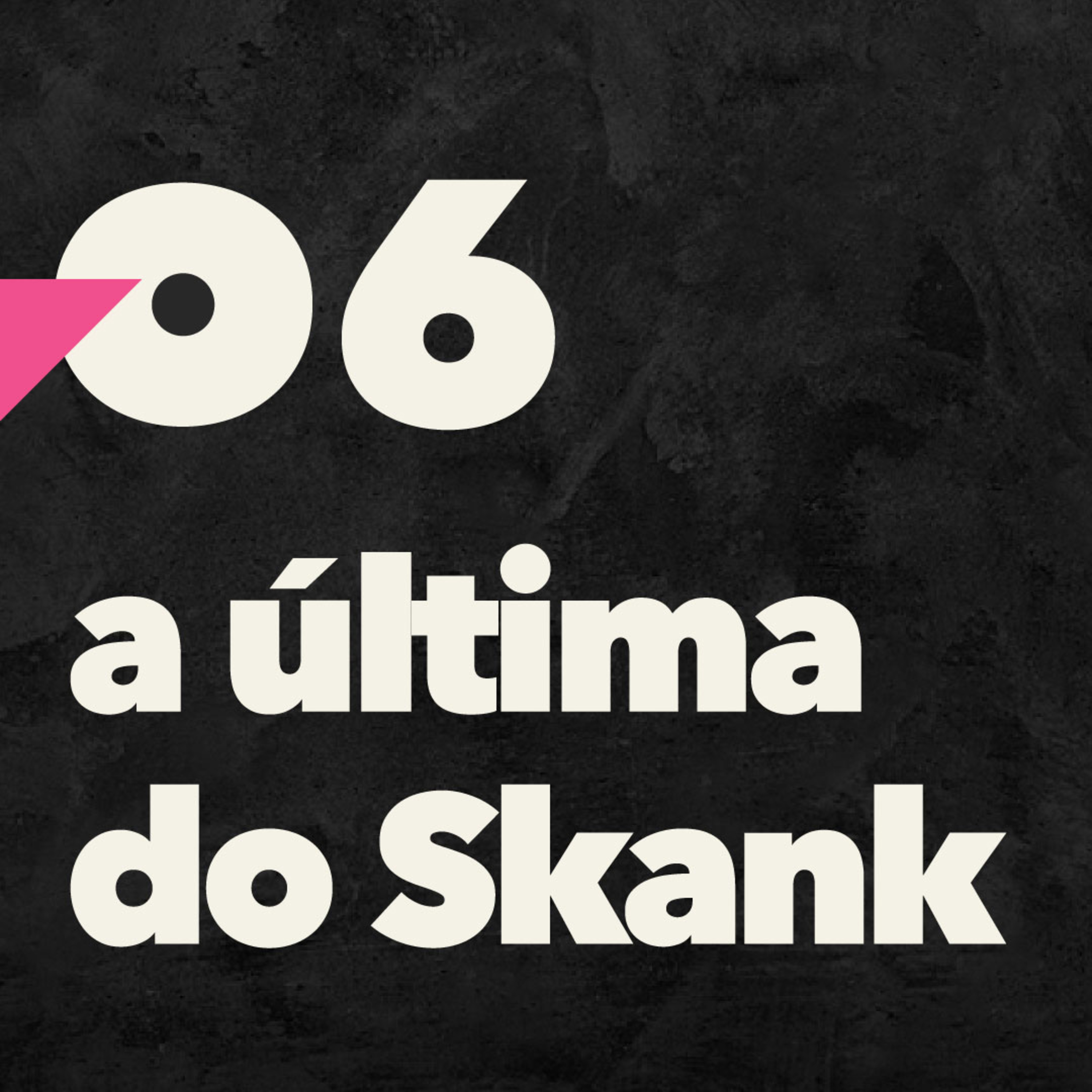 #6 - Skank episode artwork