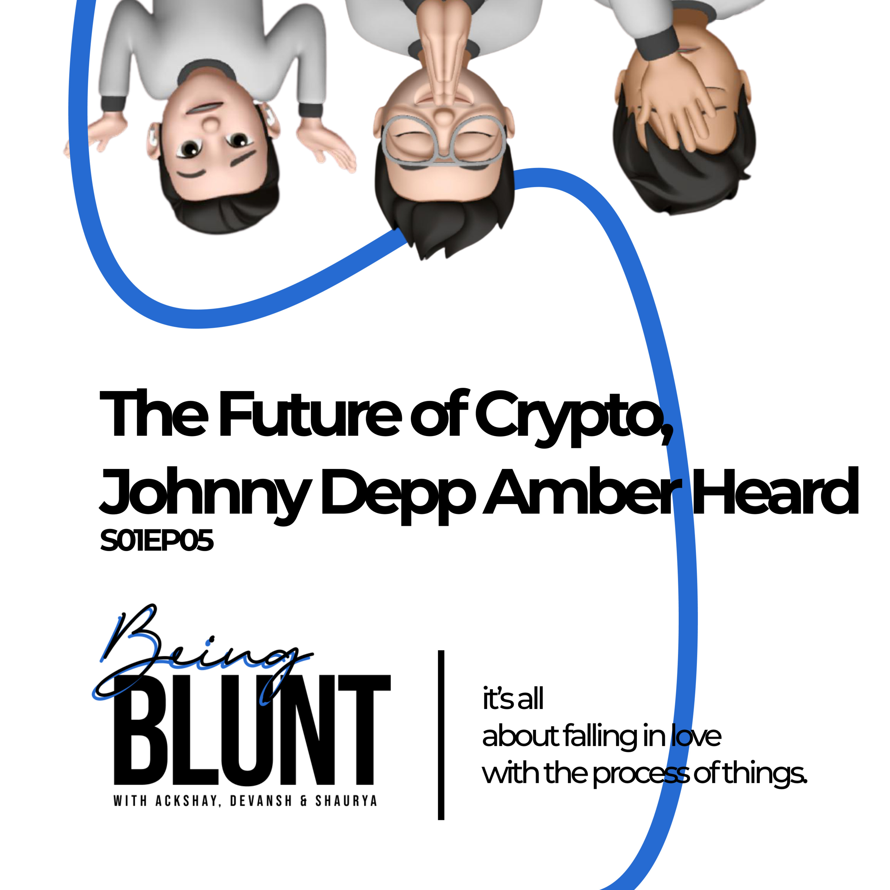 The Being Blunt Podcast Live | EP05 - The Future of Crypto, Johnny Depp and Amber Heard episode artwork