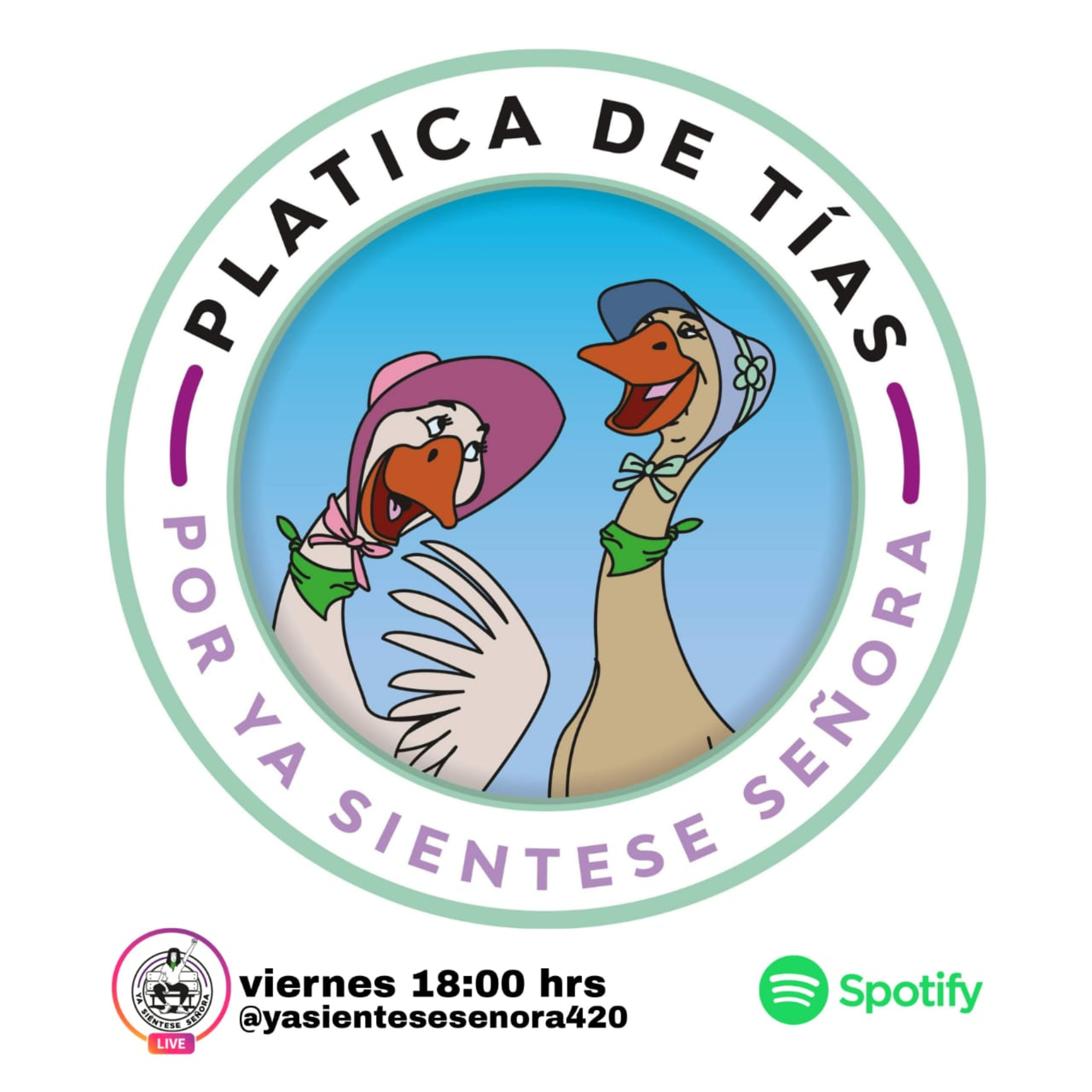 Plática de tías por Ya Siéntese Señora