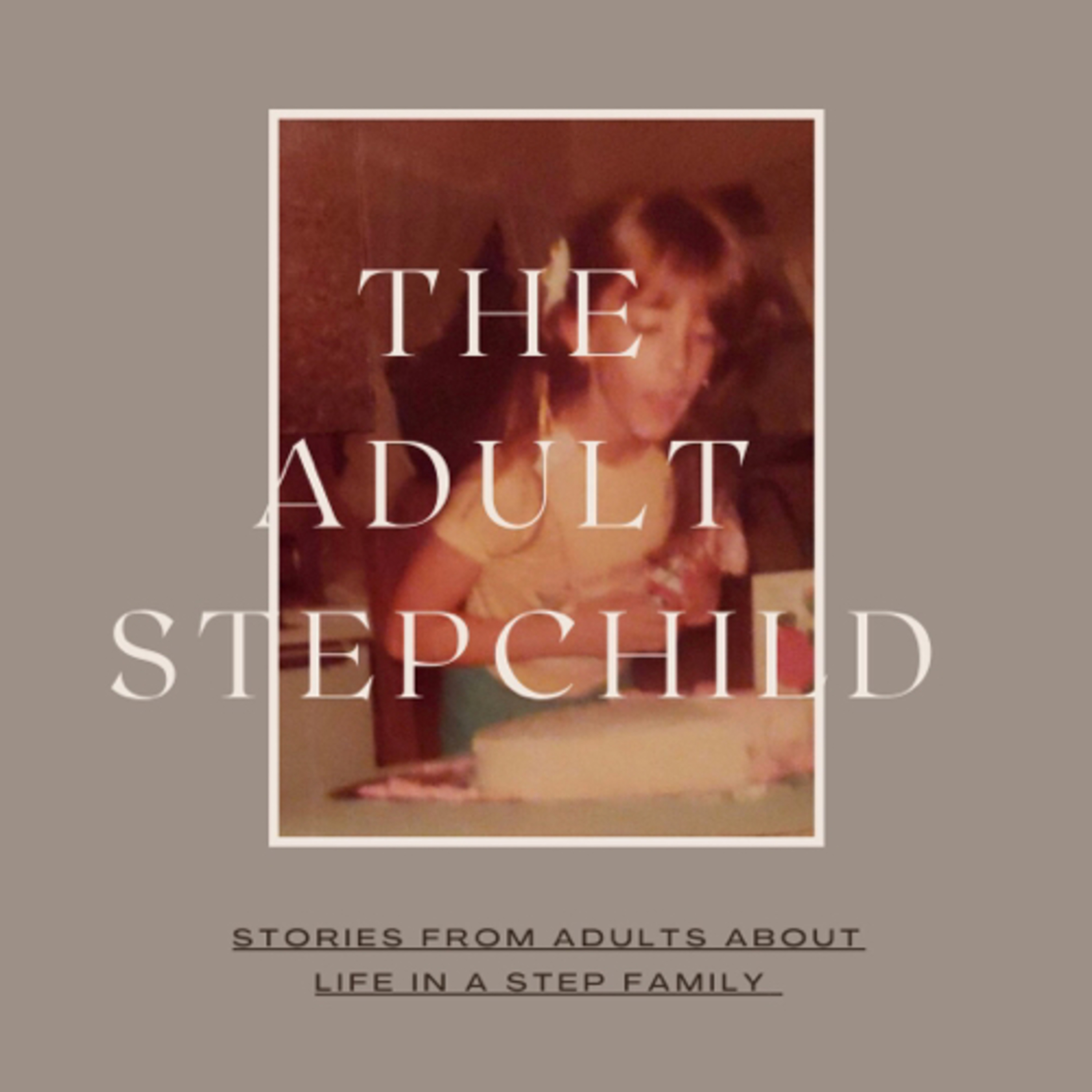 The Adult Stepchild