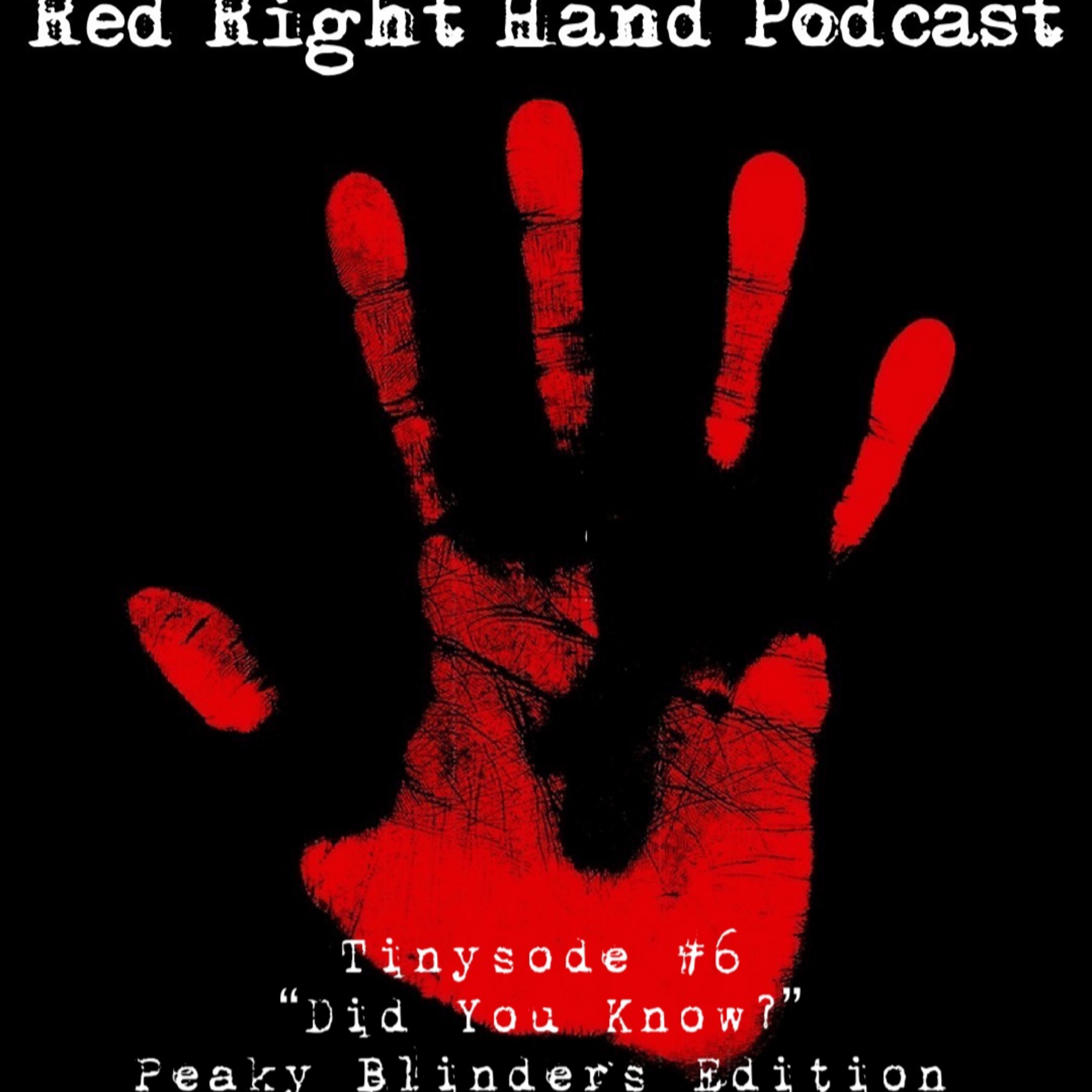 The Red Right Hand Podcast Tinysode #6: Did you know: Peaky Blinders Edition episode artwork