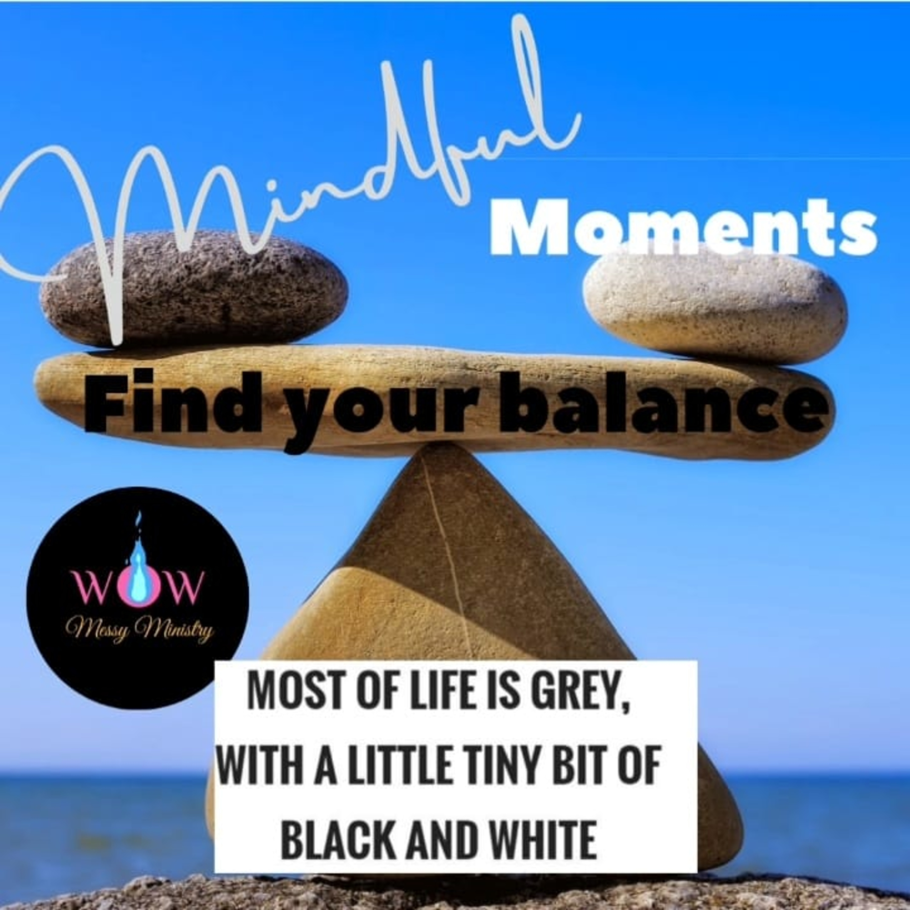 Nothing in life is Black or White - Cultivate Balance Thinking Mindset episode artwork
