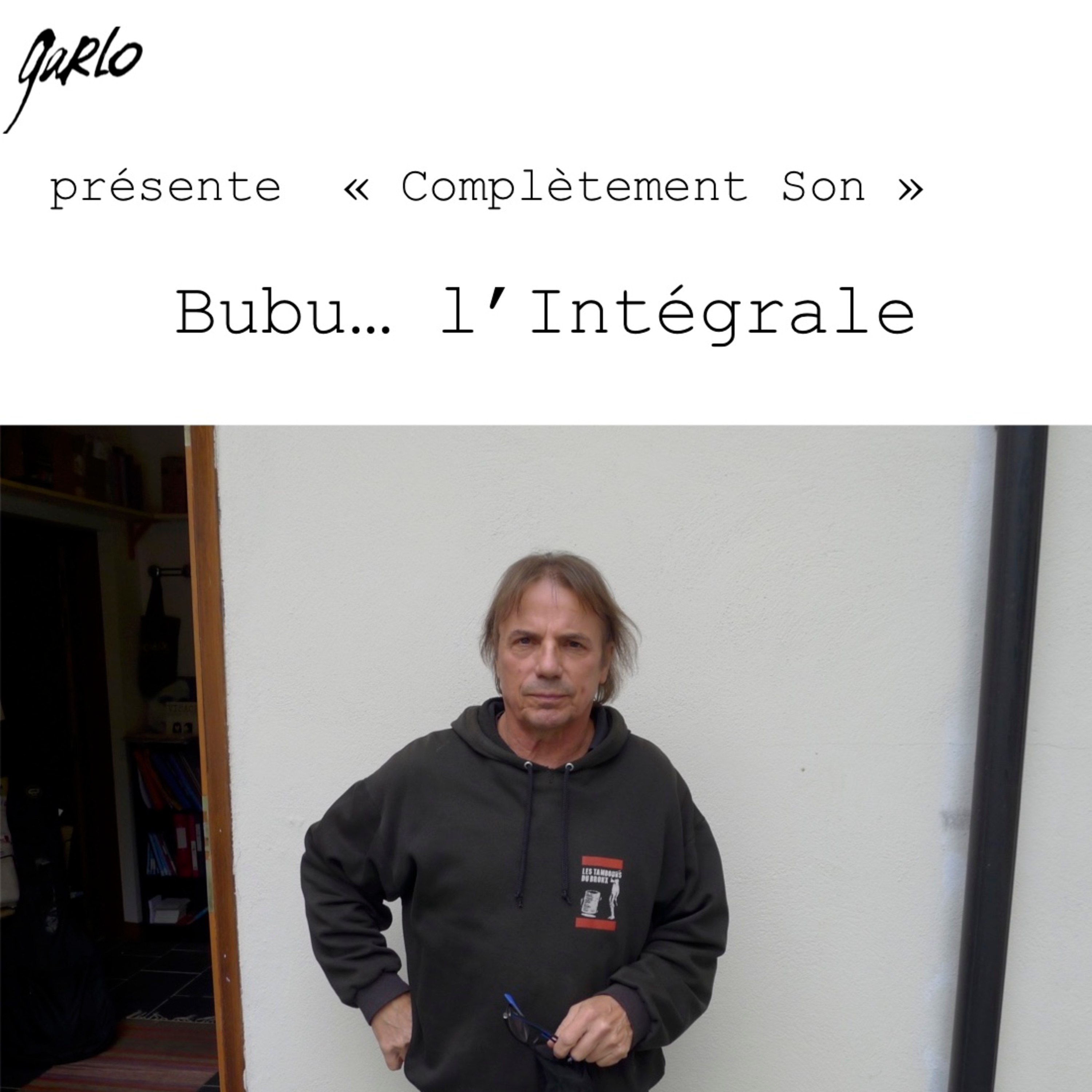 Garlo présente Complètement Son