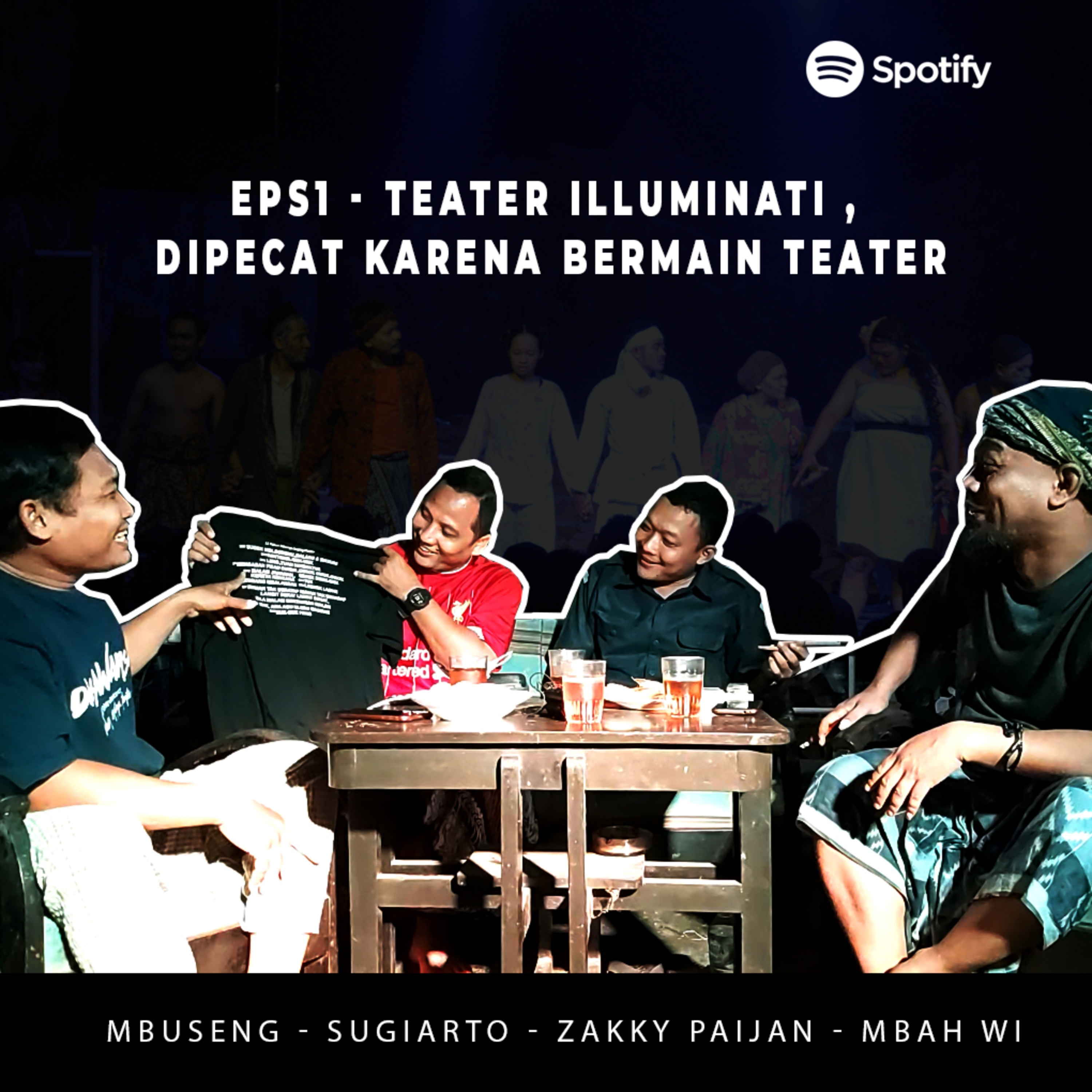 EPS1 - TEATER ILLUMINATI , DIPECAT KARENA BERMAIN TEATER