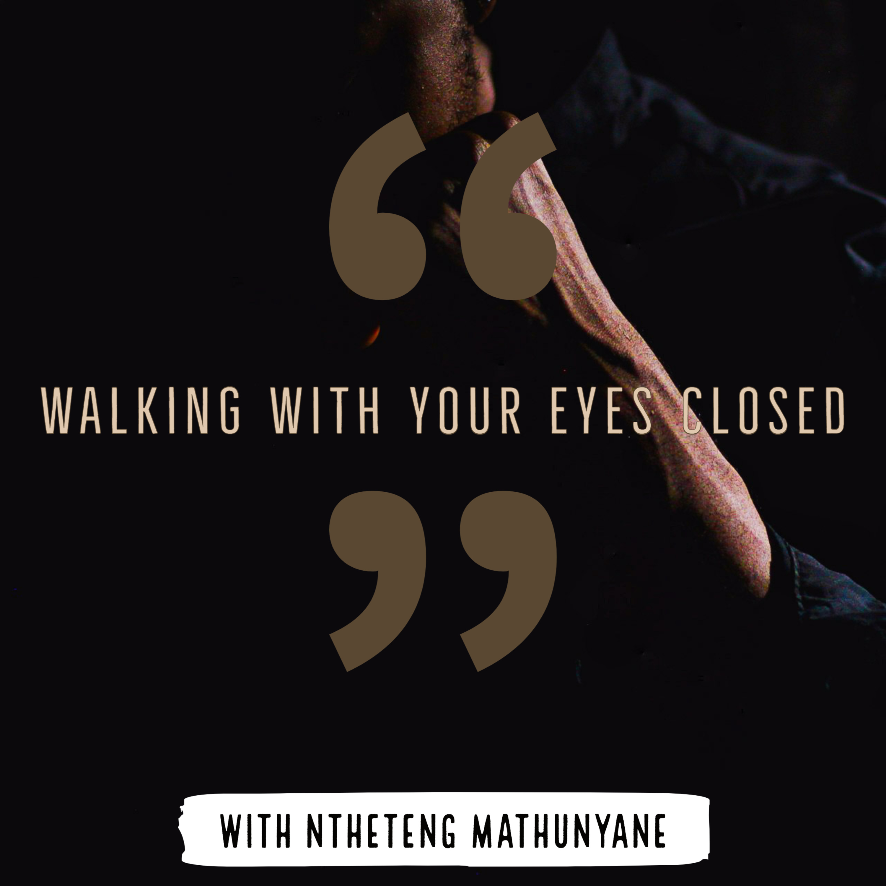 Walking with your Eyes Closed