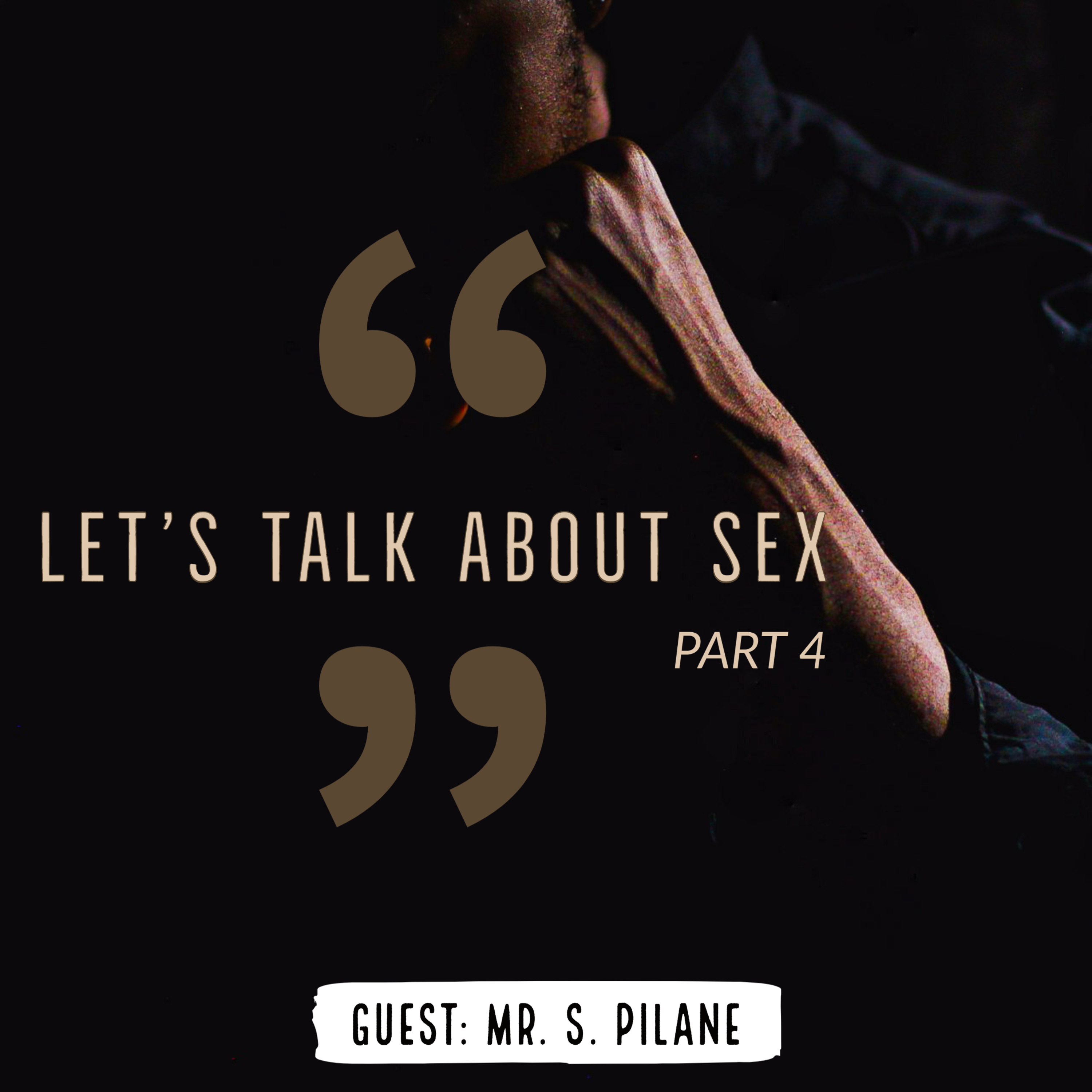 "Side chicks" (Guest: Mr. S. Pilane)