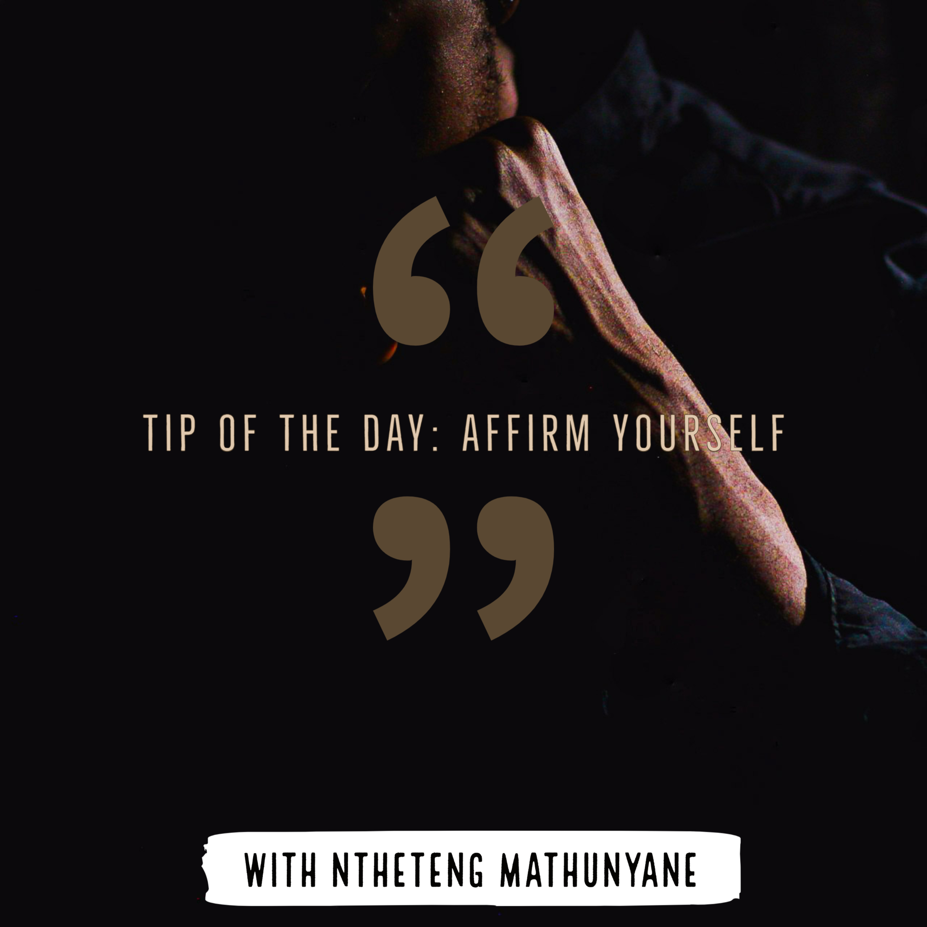 Tip of The Day - Affirm Yourself