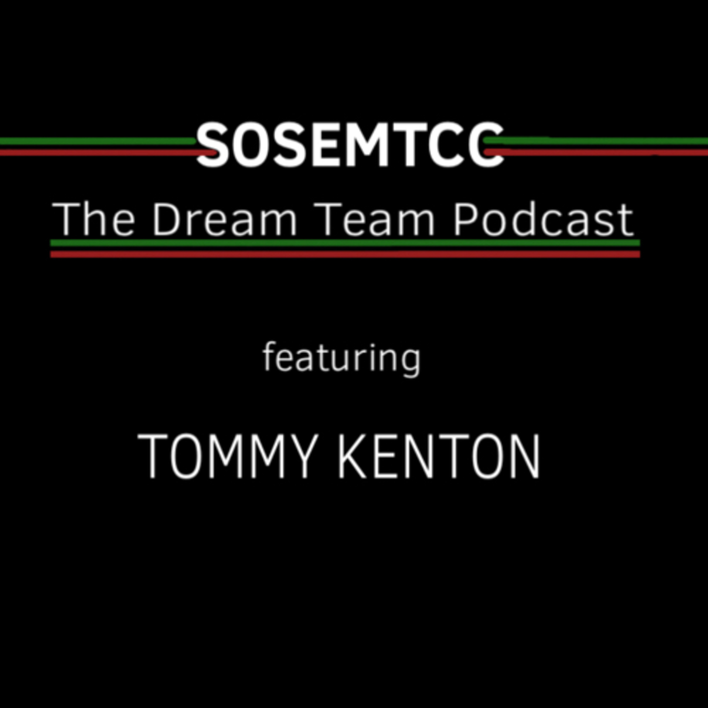 The Dream Team Podcast (ft Tommy Kenton)