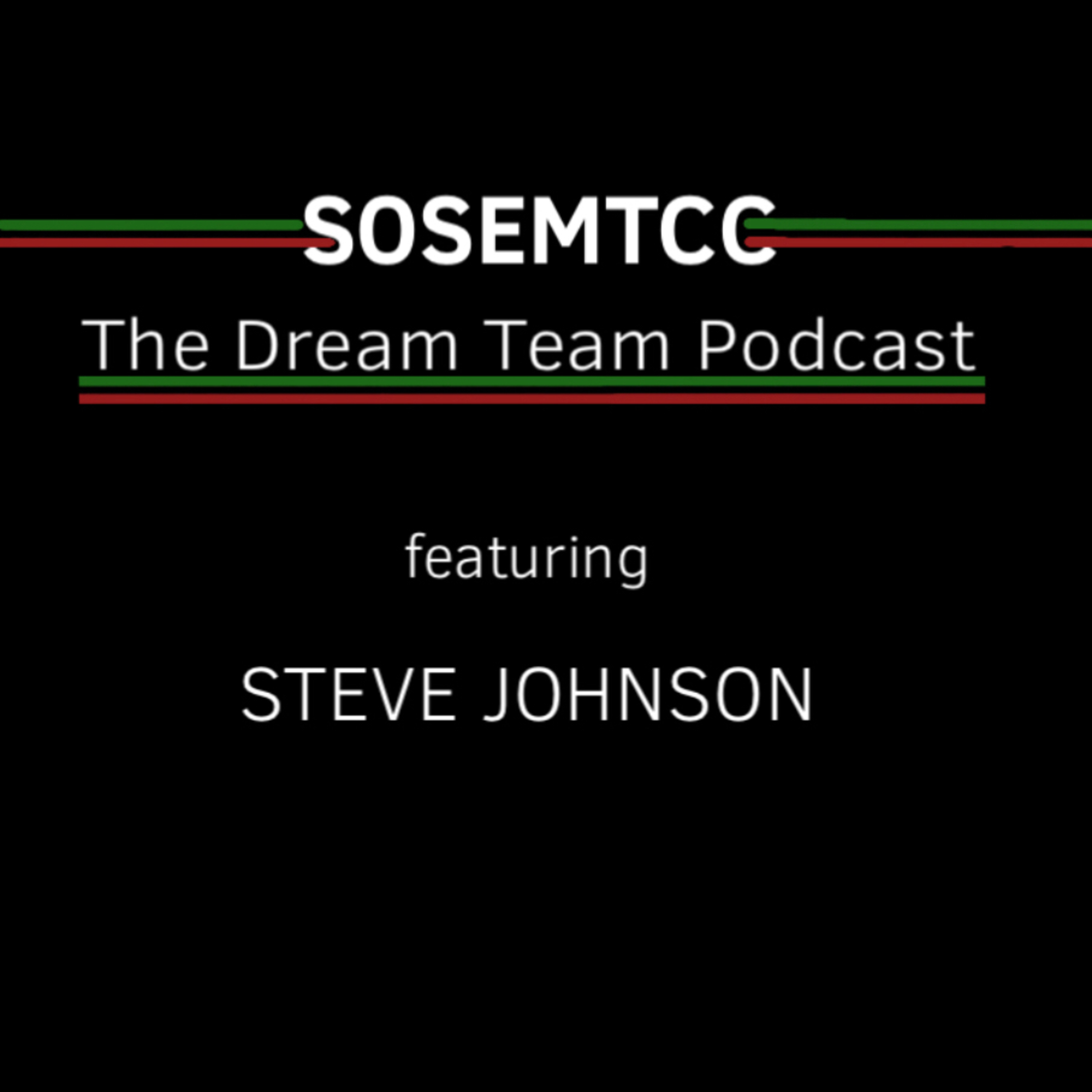The Dream Team Podcast (ft Steve Johnson)