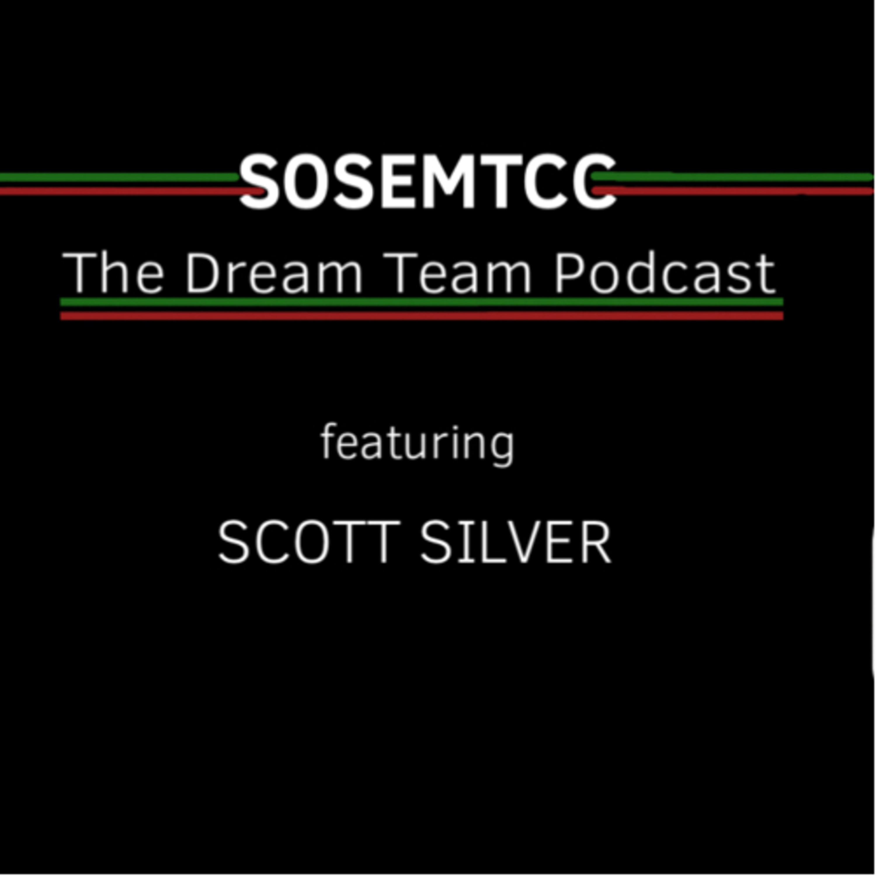 The Dream Team Podcast (ft Scott Silver)