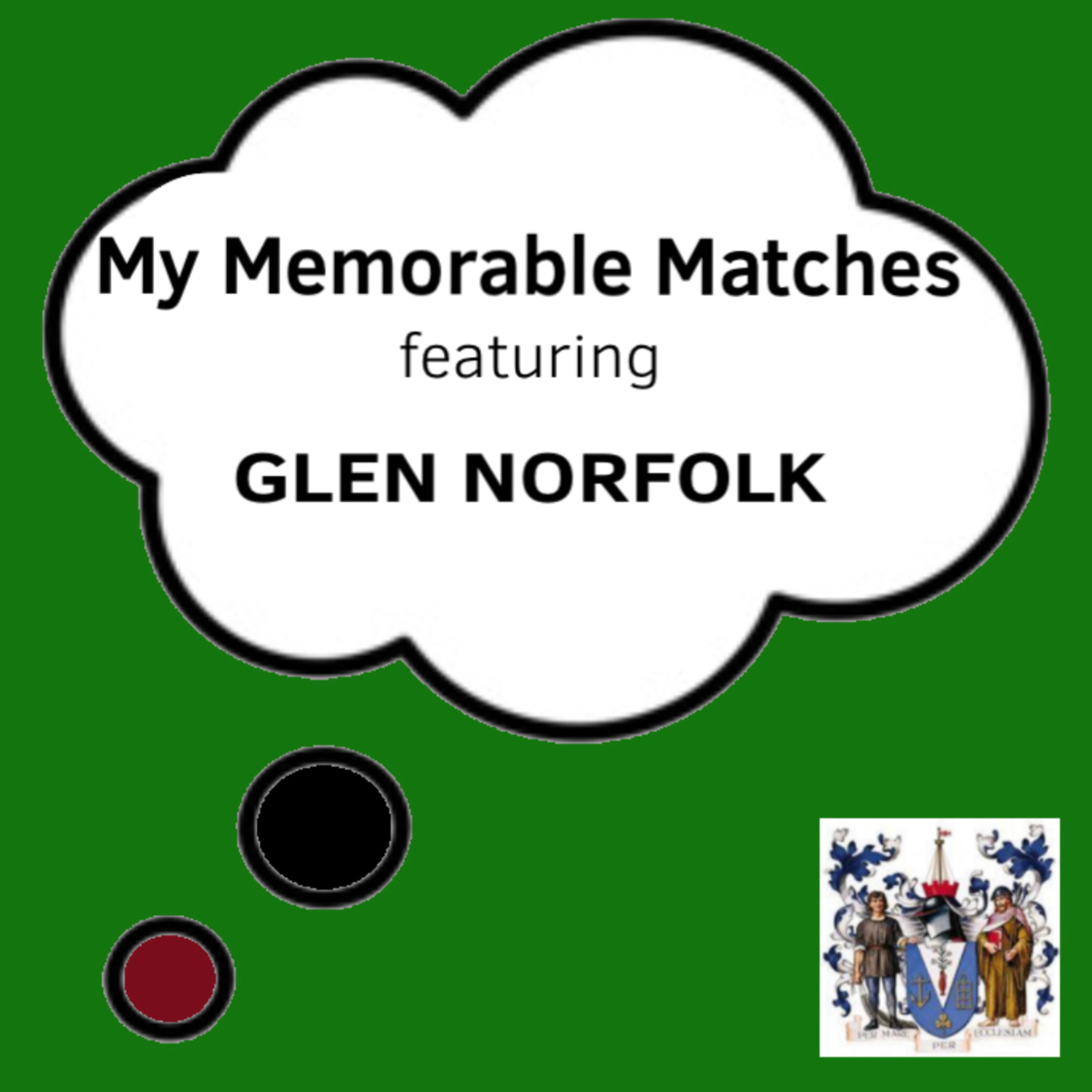 My Memorable Matches (featuring Glen Norfolk)