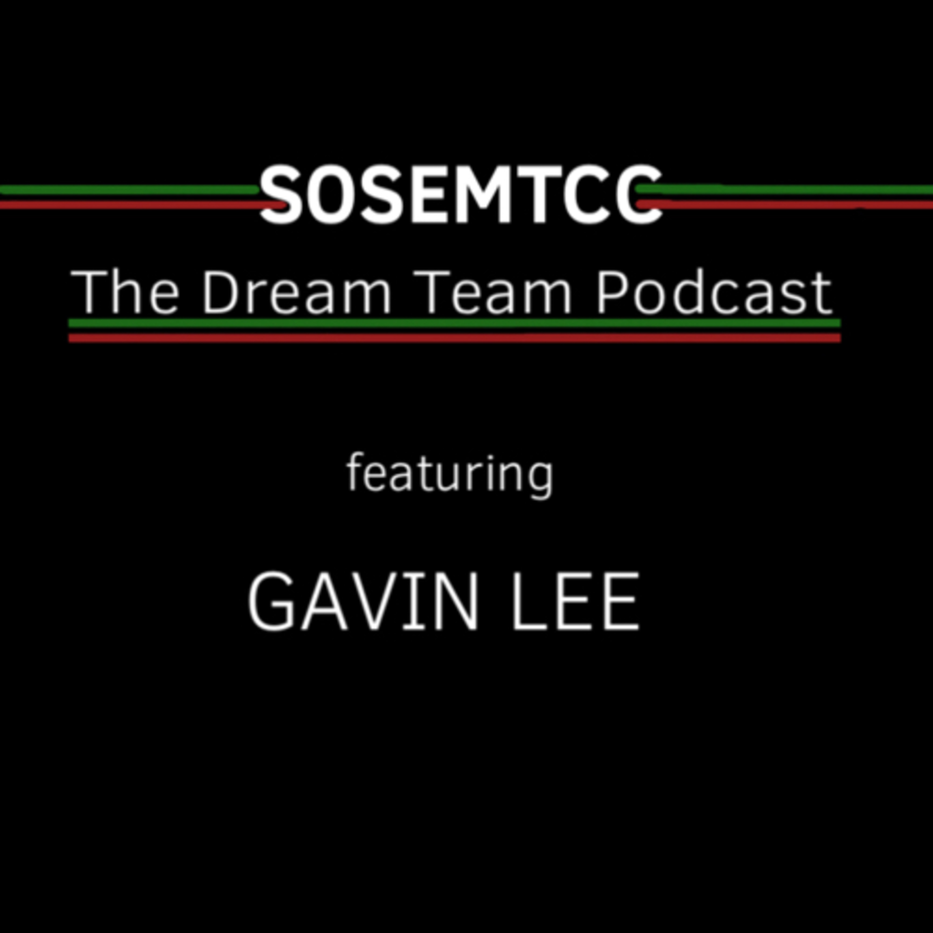 The Dream Team Podcast (ft Gavin Lee)