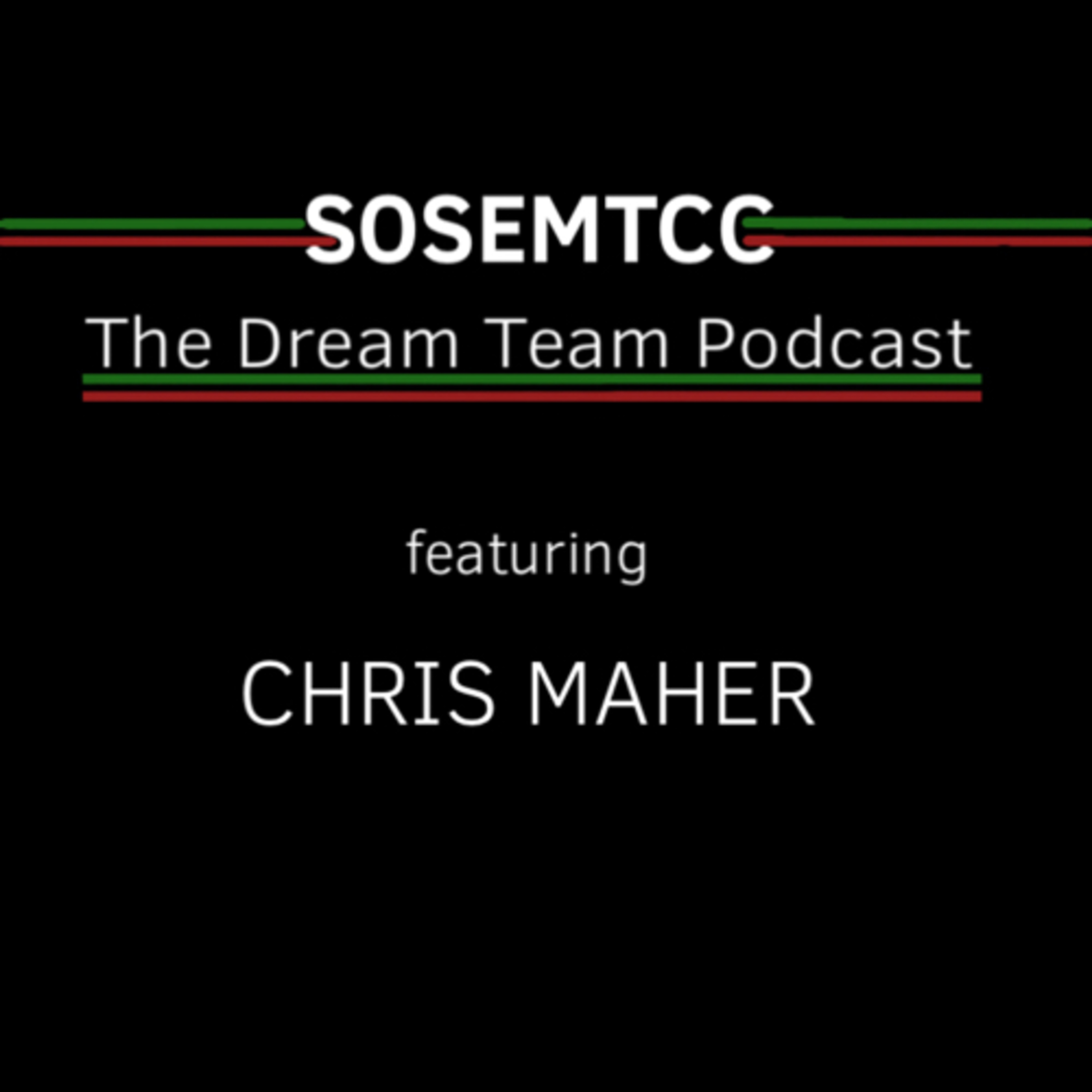 The Dream Team Podcast (ft Chris Maher)