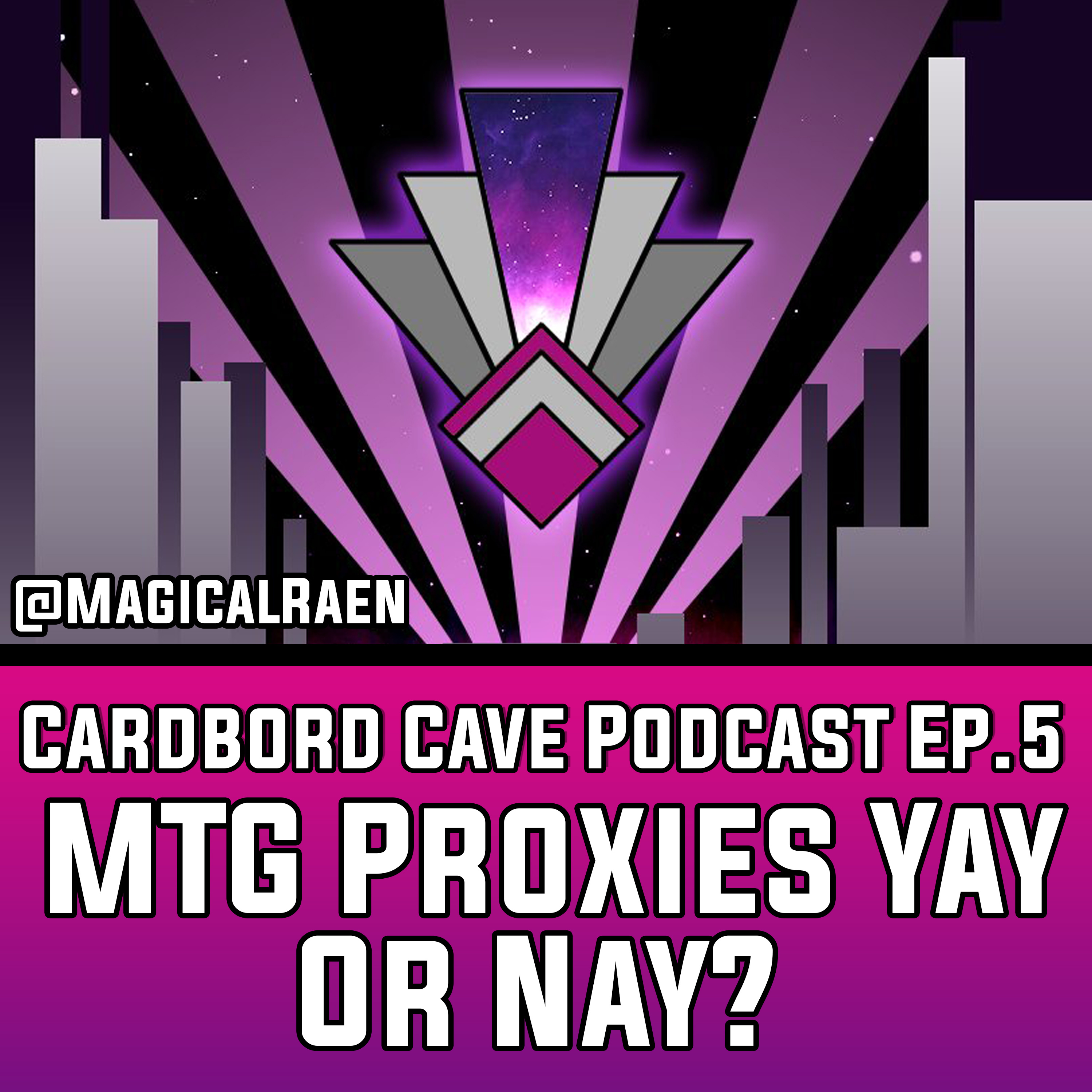 Cardboard Cave Podcast I Ep.5 I MTG Proxies Yay Or Nay? episode artwork