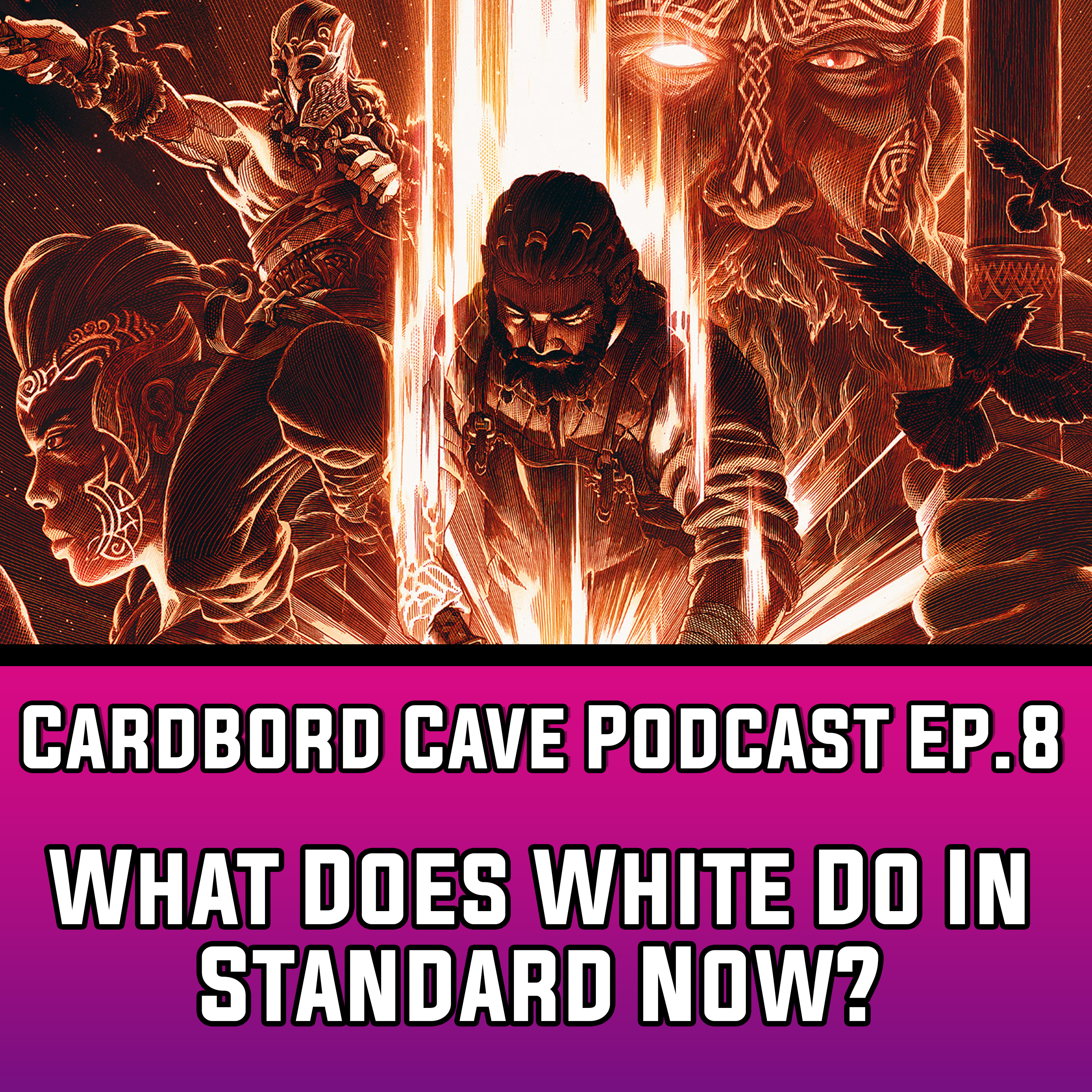 Ep.8 I What Does White Do In Standard Now? I Cardboard Cave Podcast episode artwork