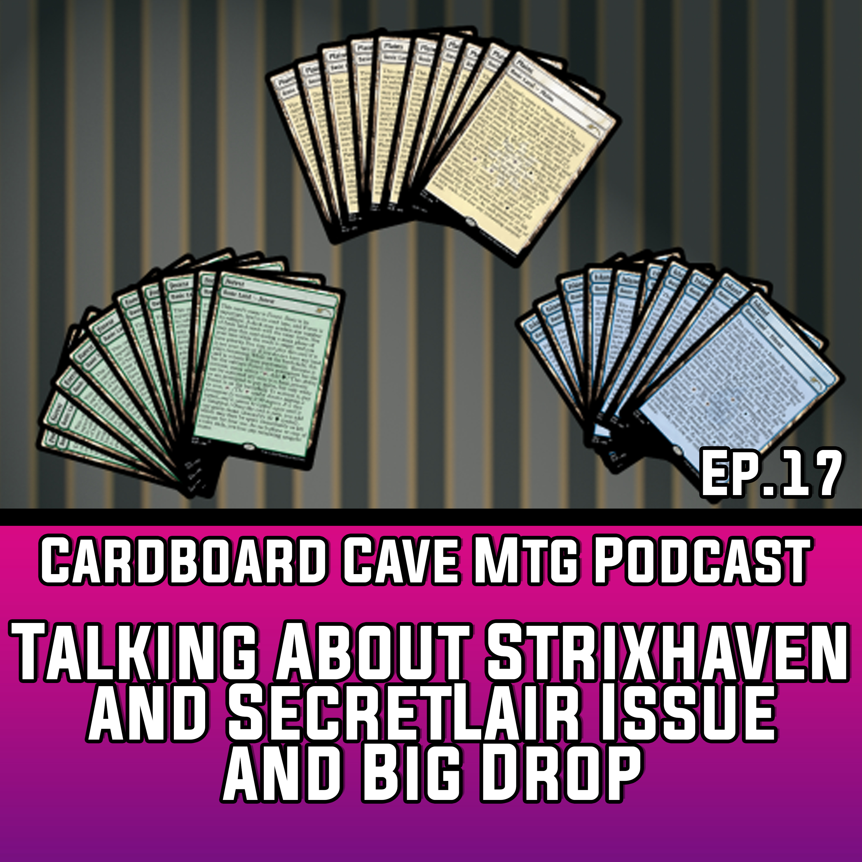 Cardboard Cave Podcast I Ep.17 I Talking About Strixhaven and Secretl Lair Issue and Big Drop  episode artwork