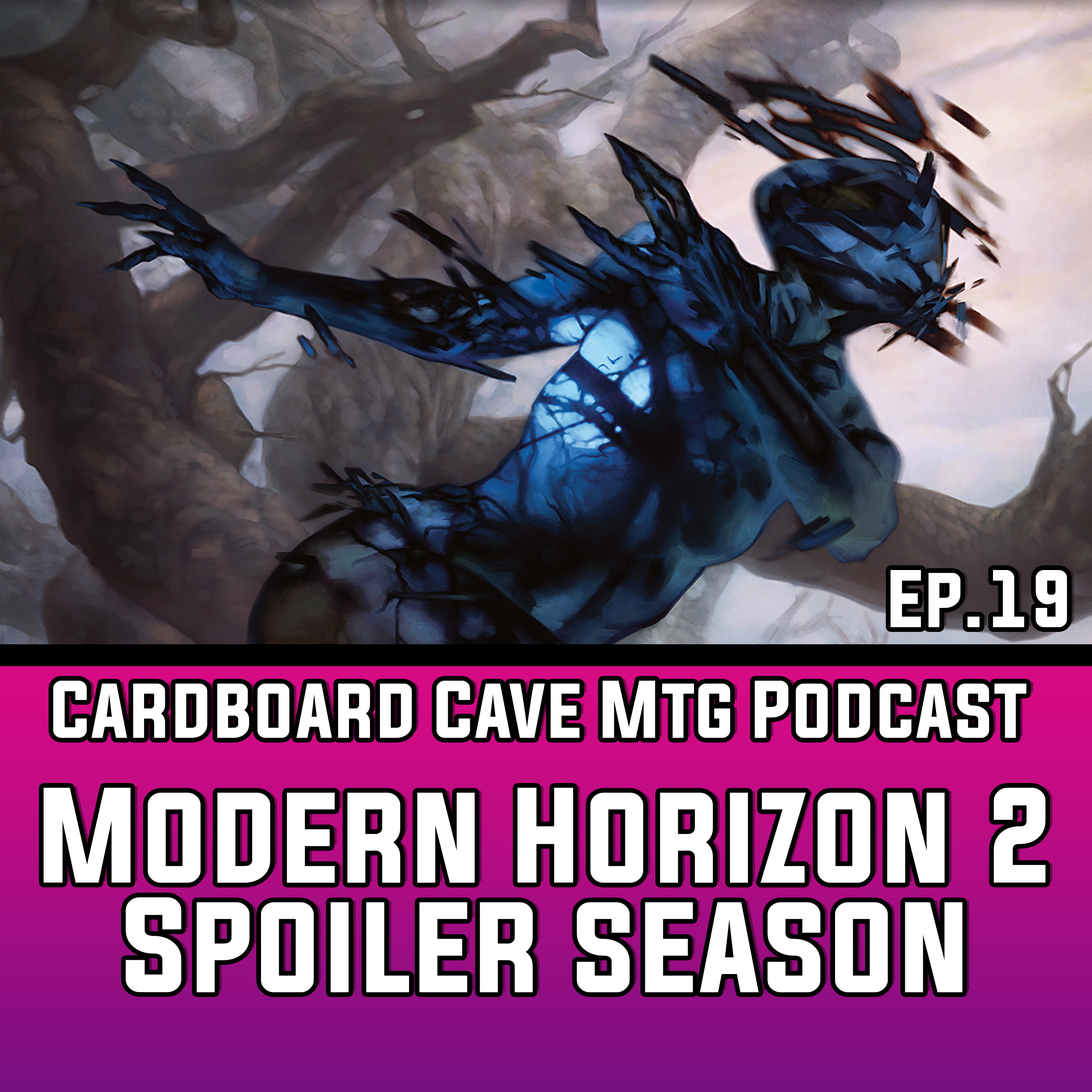 Cardboard Cave Podcast I Ep.19 I Modern Horizon 2 Spoilers episode artwork