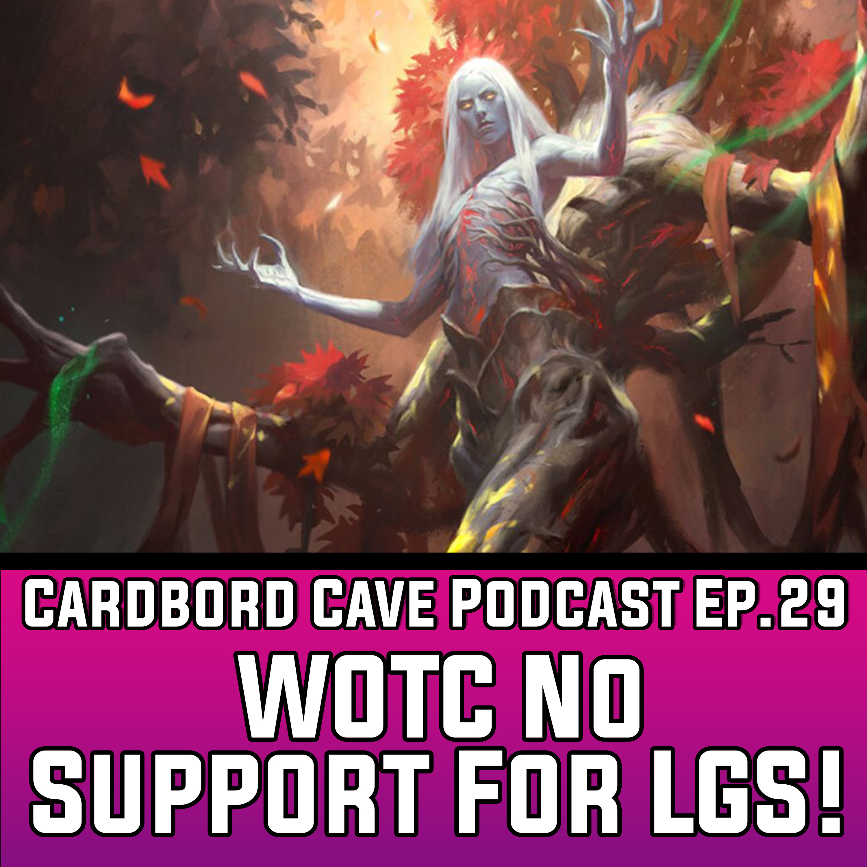 Cardboard Cave Podcast I Ep.29 I WOTC No Support For LGS! episode artwork