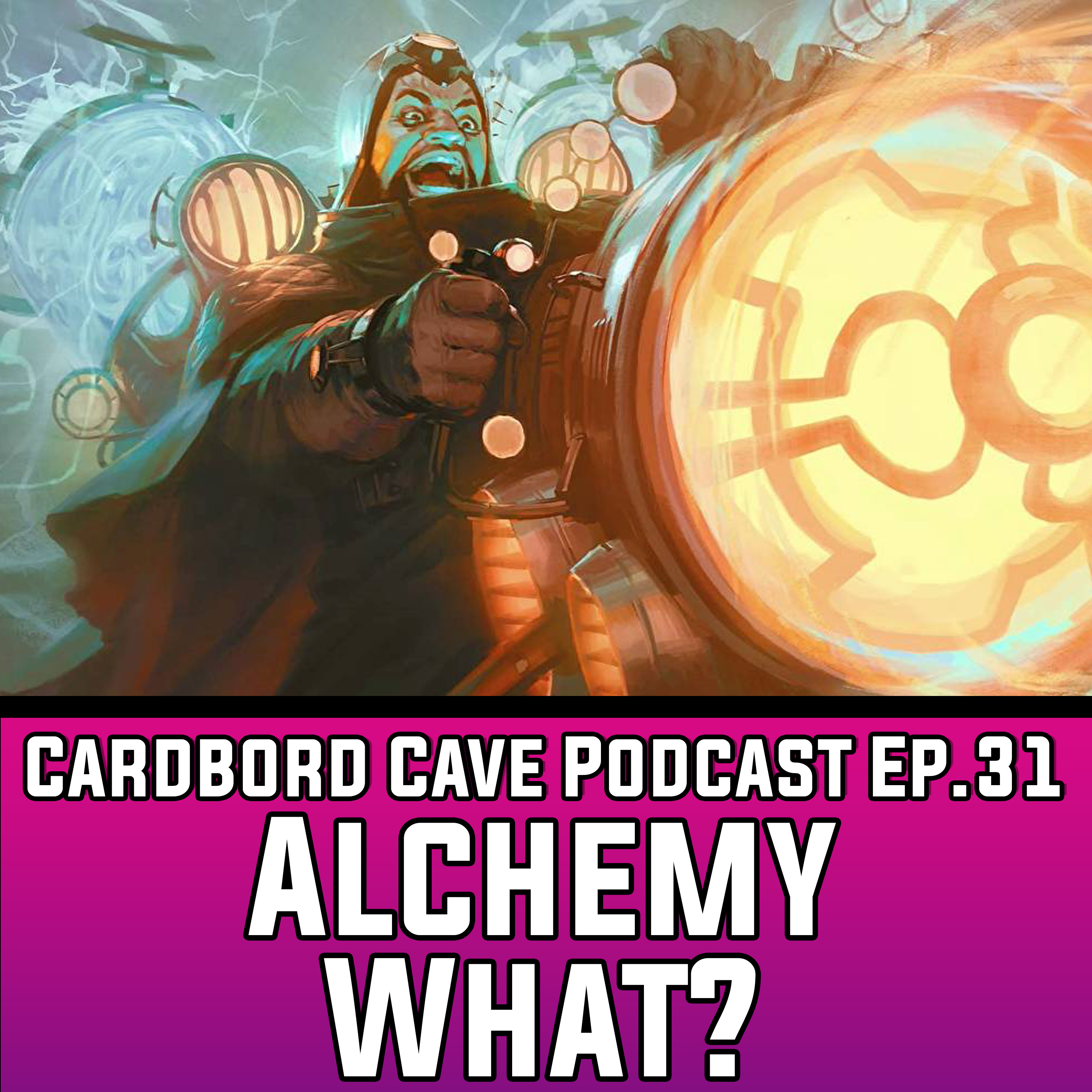 Cardboard Cave Podcast I Ep.31 I Alchemy What episode artwork