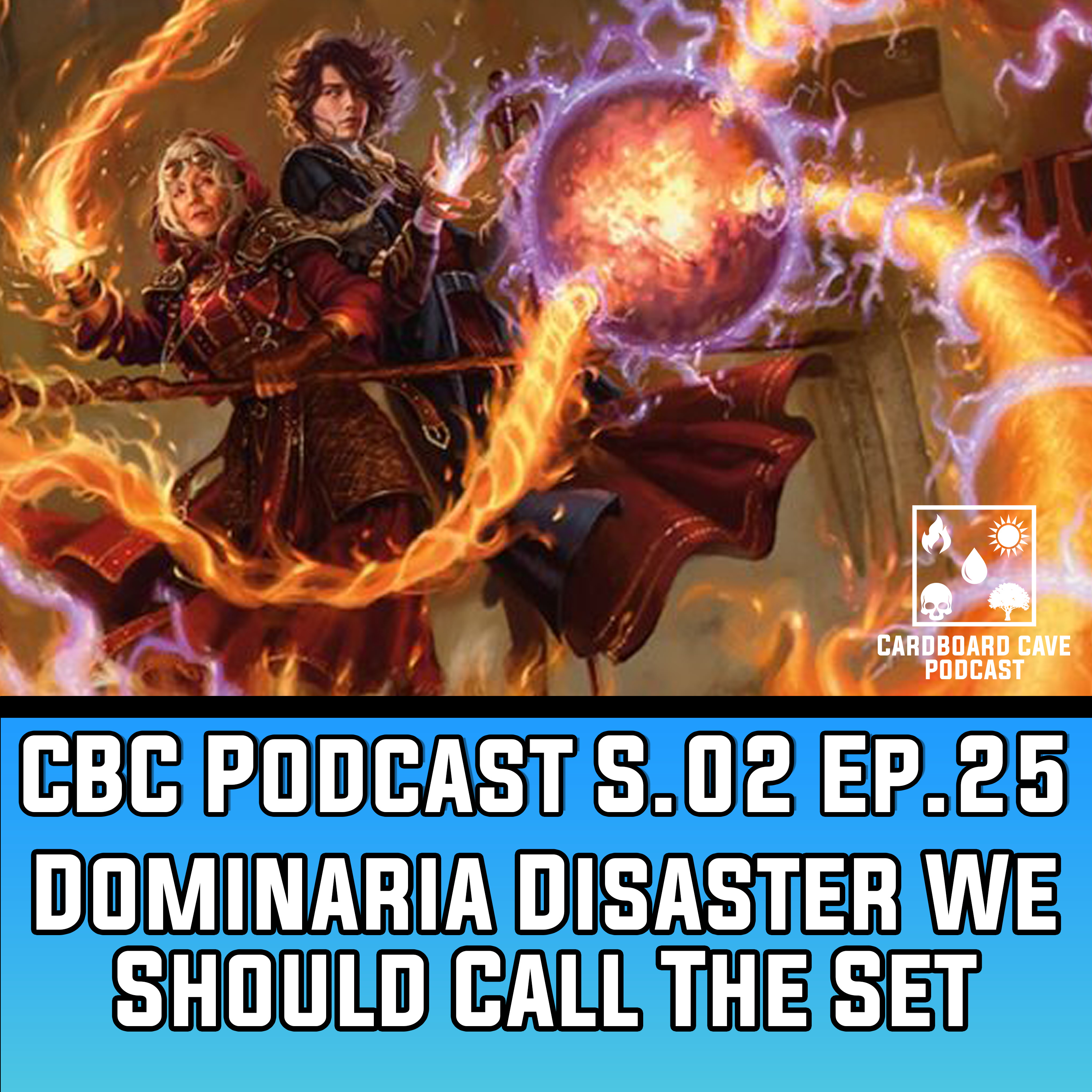 Dominaria Disaster We Should Call The Set. I S02 I EP.25 episode artwork