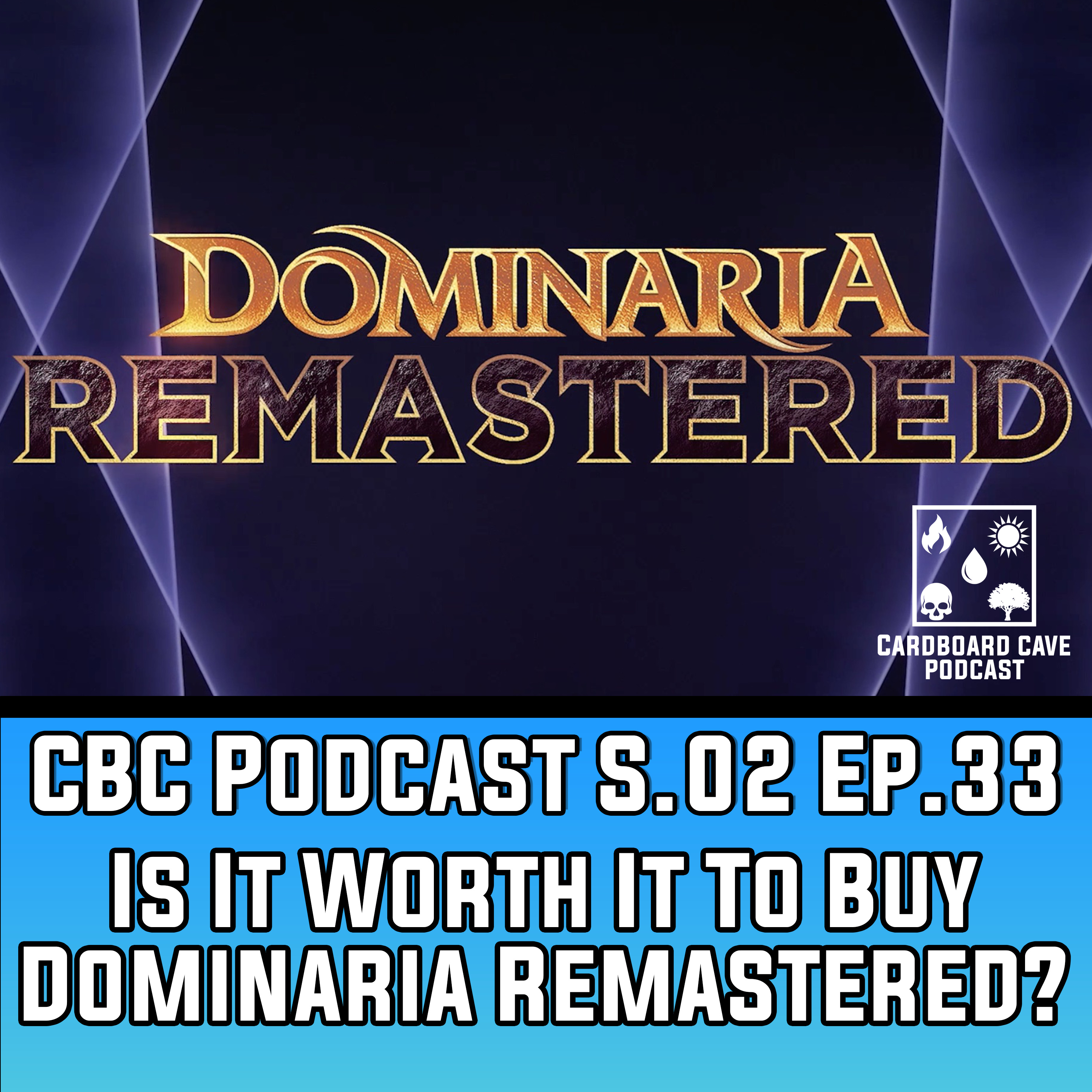 Is It Worth It To Buy Dominaria Remastered Spoiler Season I S02 I E33 episode artwork