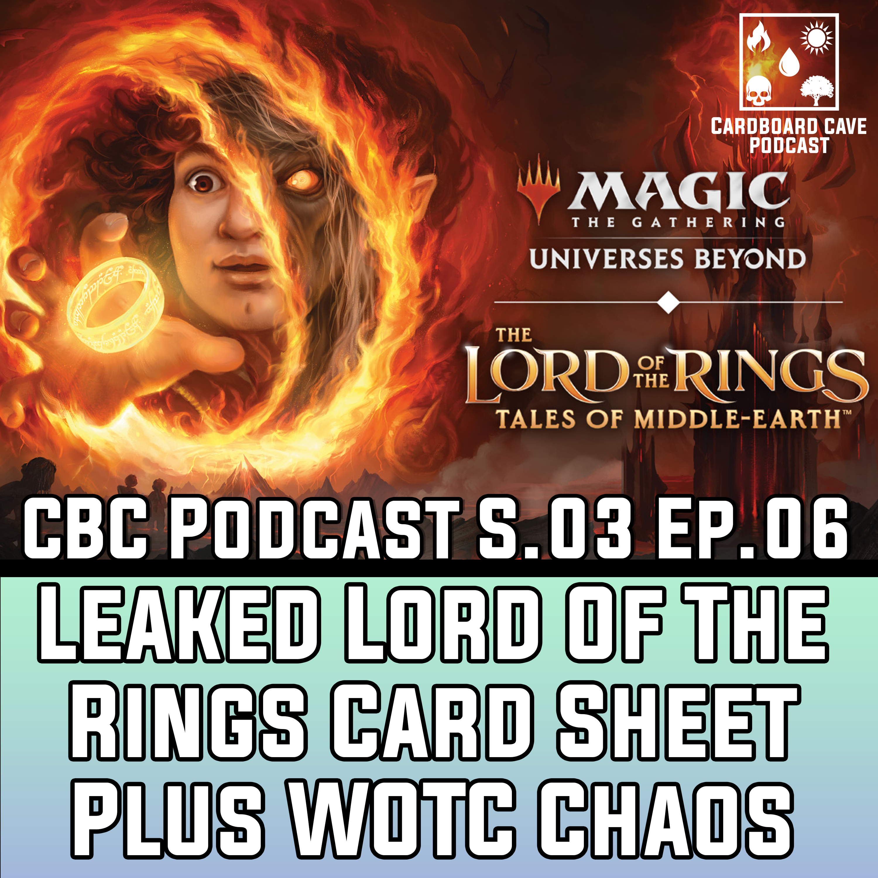 Leaked Lord Of The Rings Card Sheet Plus WOTC Chaos I S03 I EP.06 episode artwork