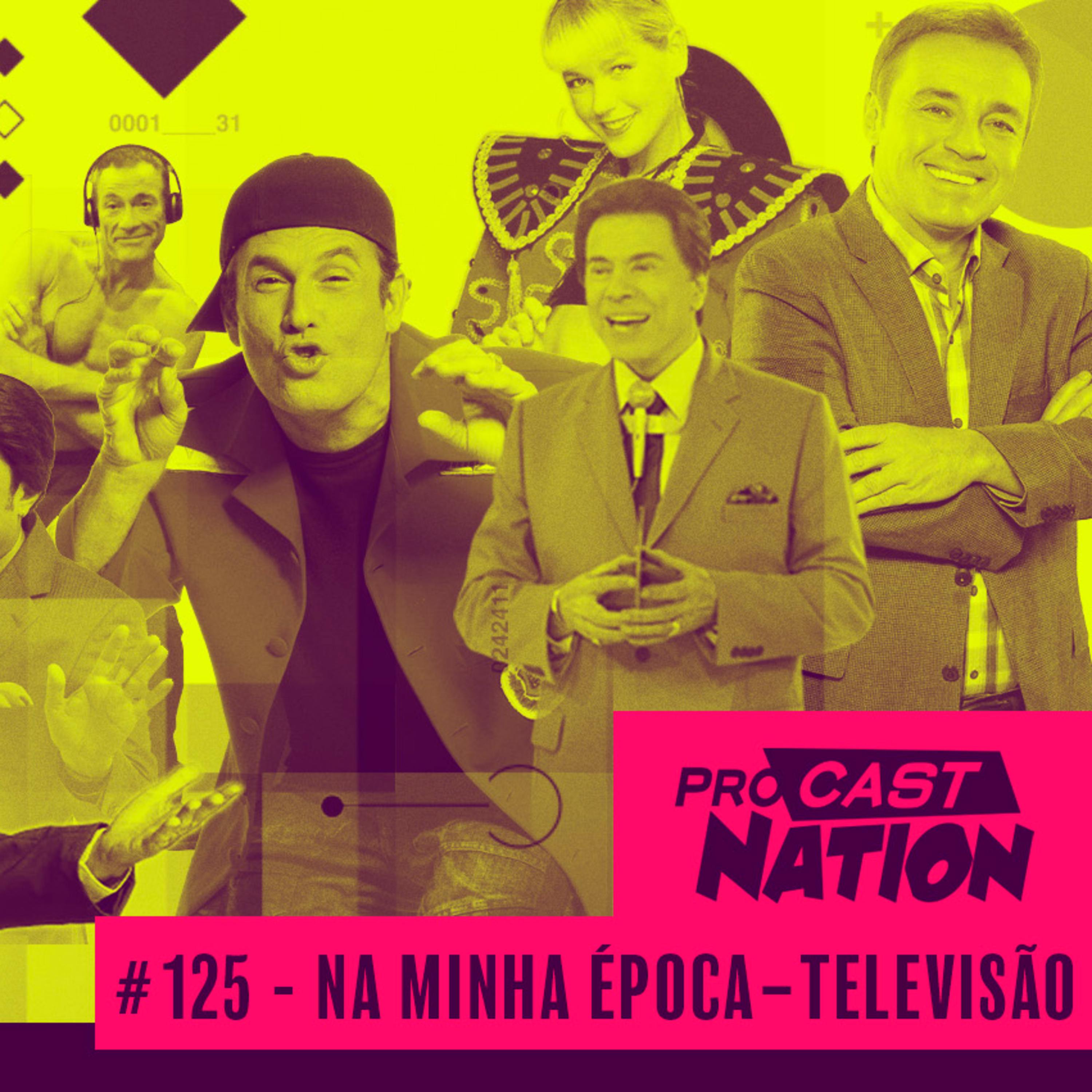 #125 - Na minha época – Televisão