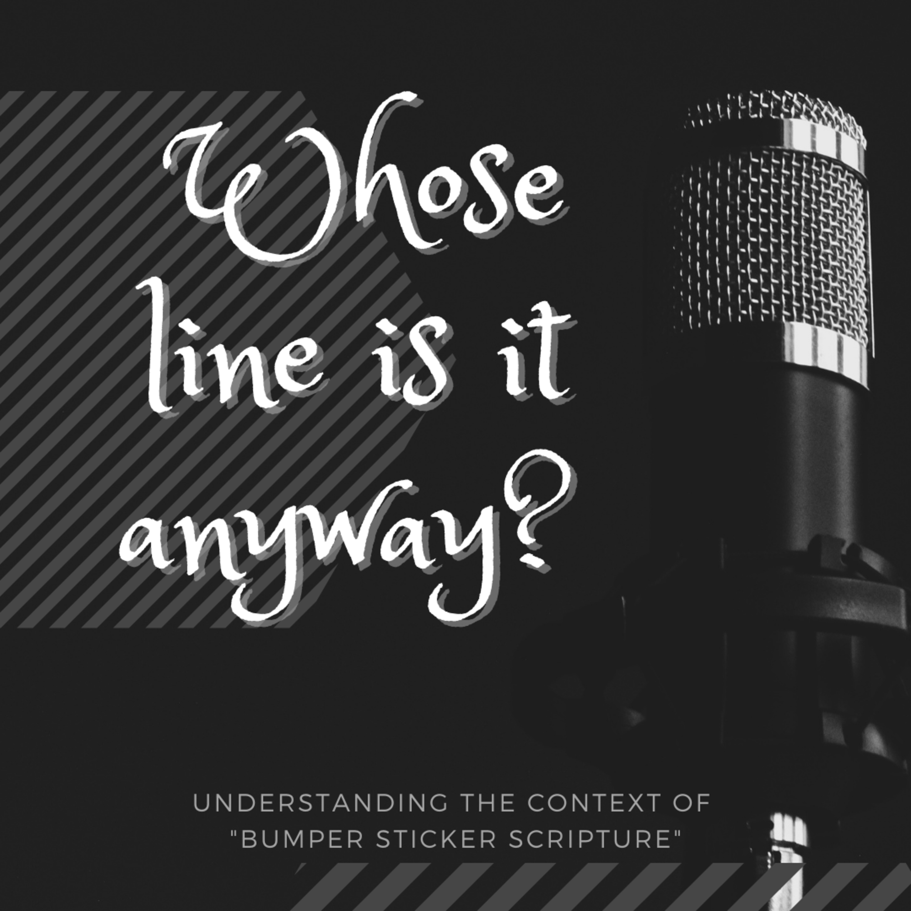 02.28.21 - Whose Line Is It Anyway?: Philippians 4:13 episode artwork
