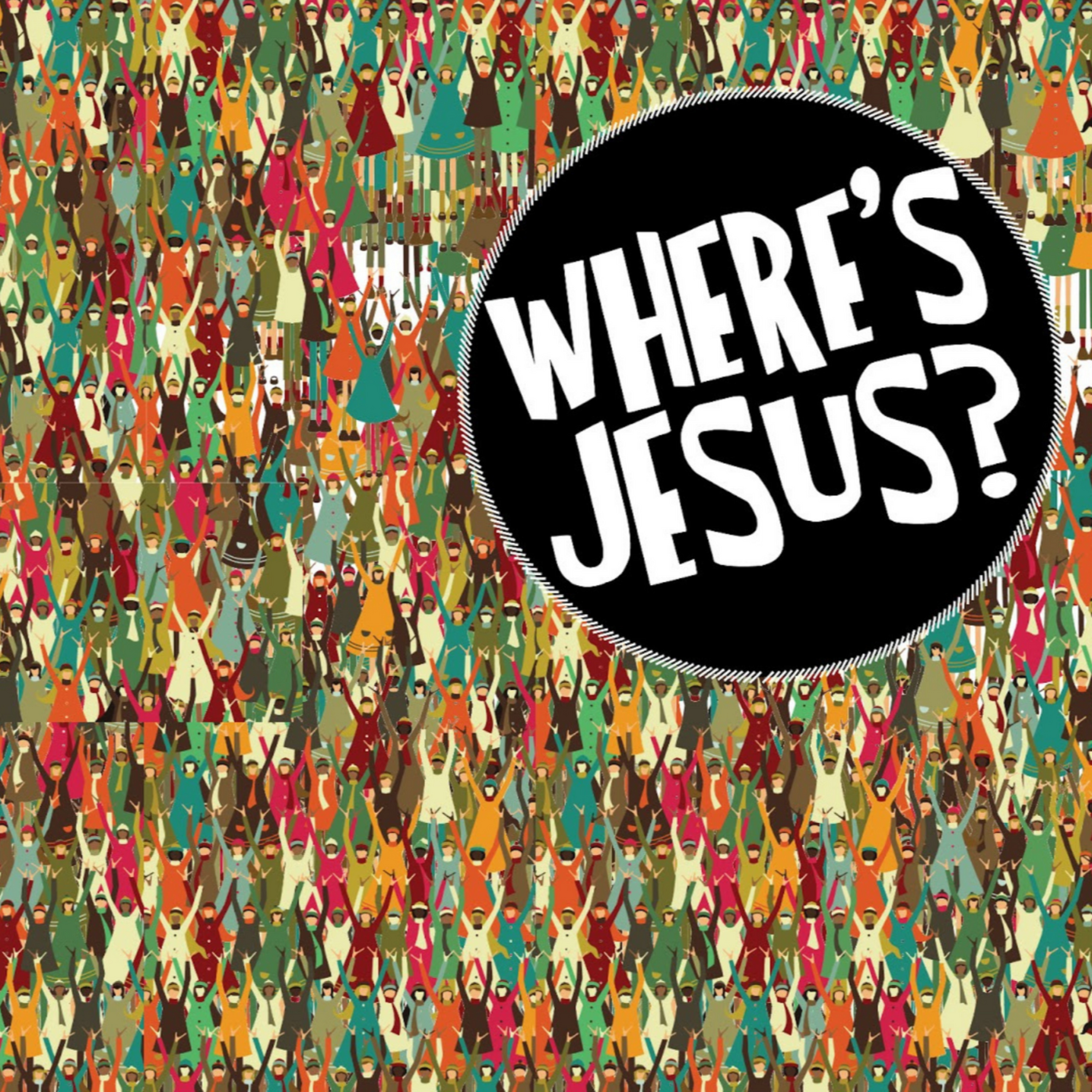 04.25.2021 - Where's Jesus? (The Return) episode artwork