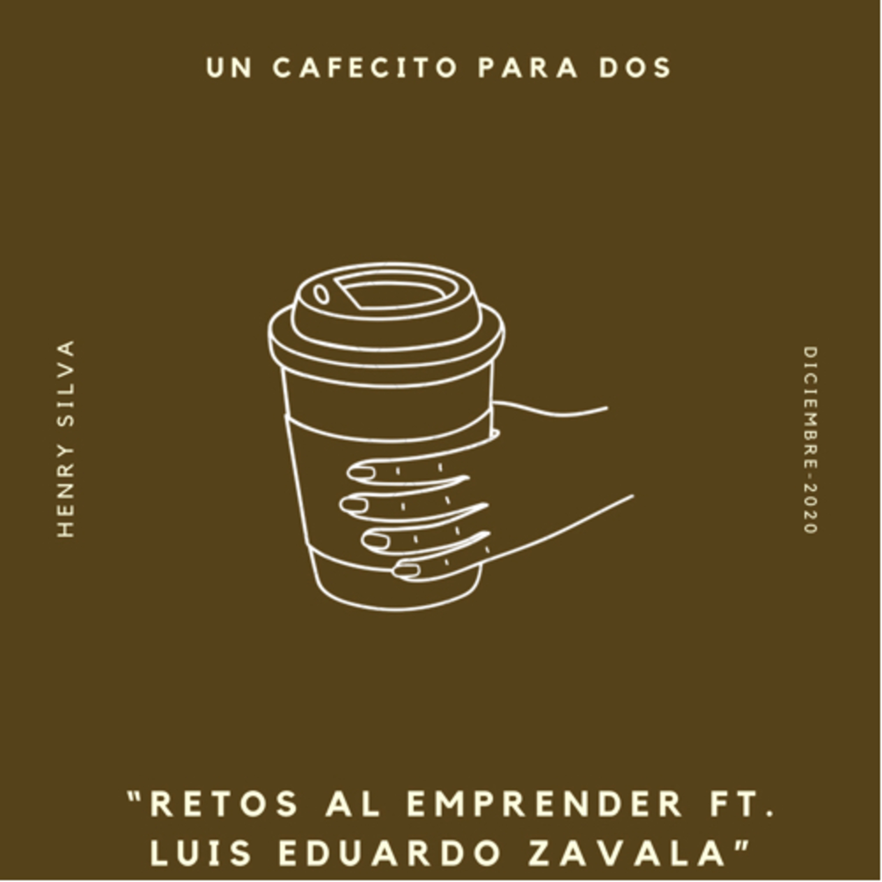 Retos al emprender Ft. Luis Eduardo Zavala