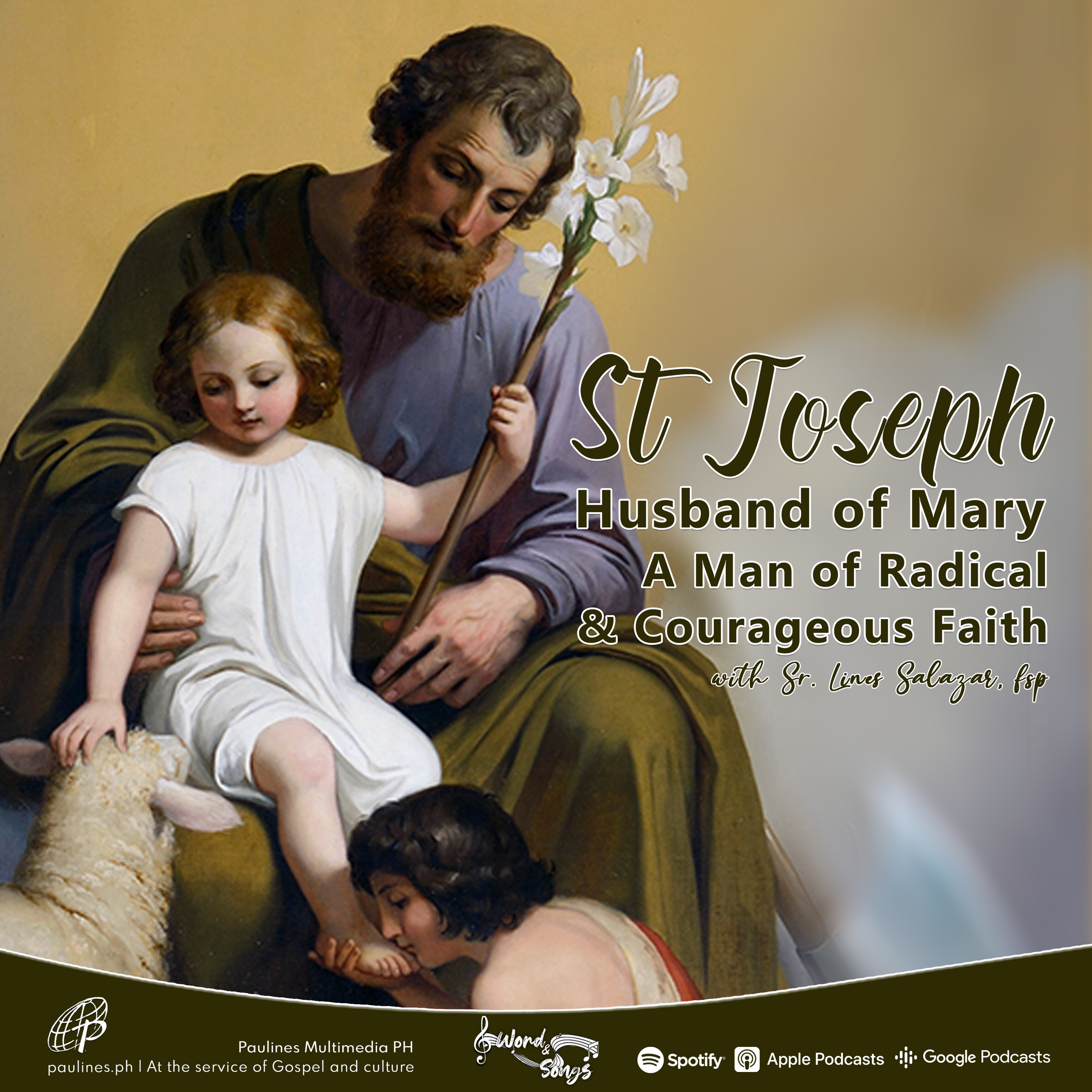 St. Joseph, Husband of Mary - A Man of Radical & Courageous Faith | Word and Songs Podcast with Sr. Lines Salazar, fsp episode artwork