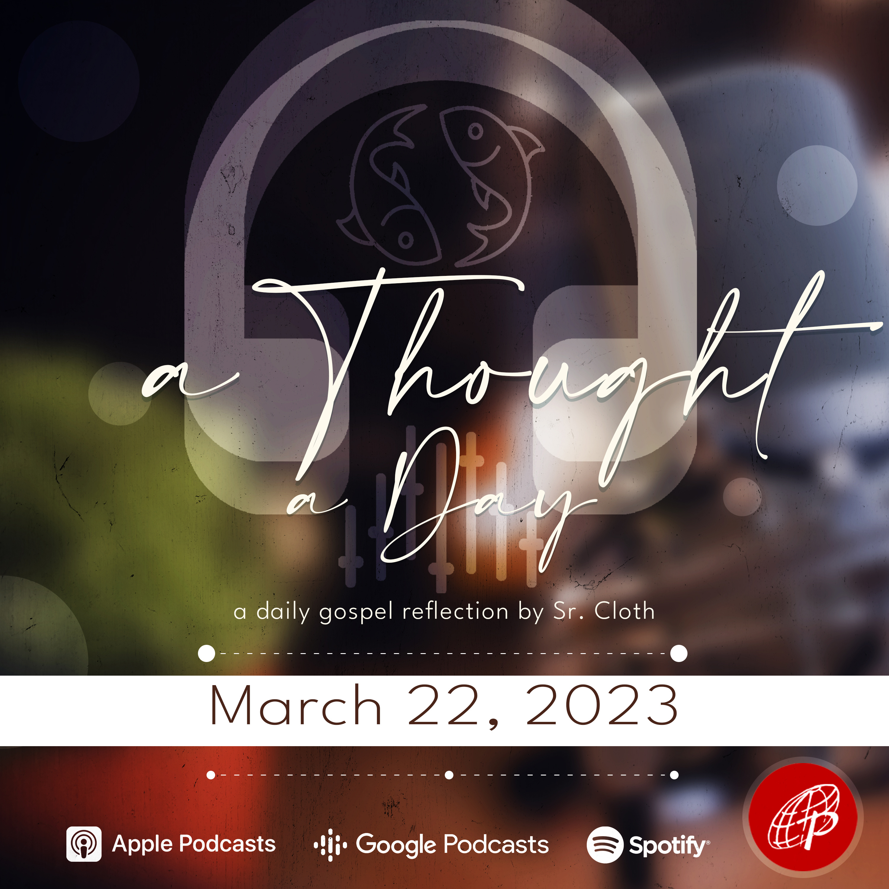 A THOUGHT A DAY | March 22, 2023 episode artwork