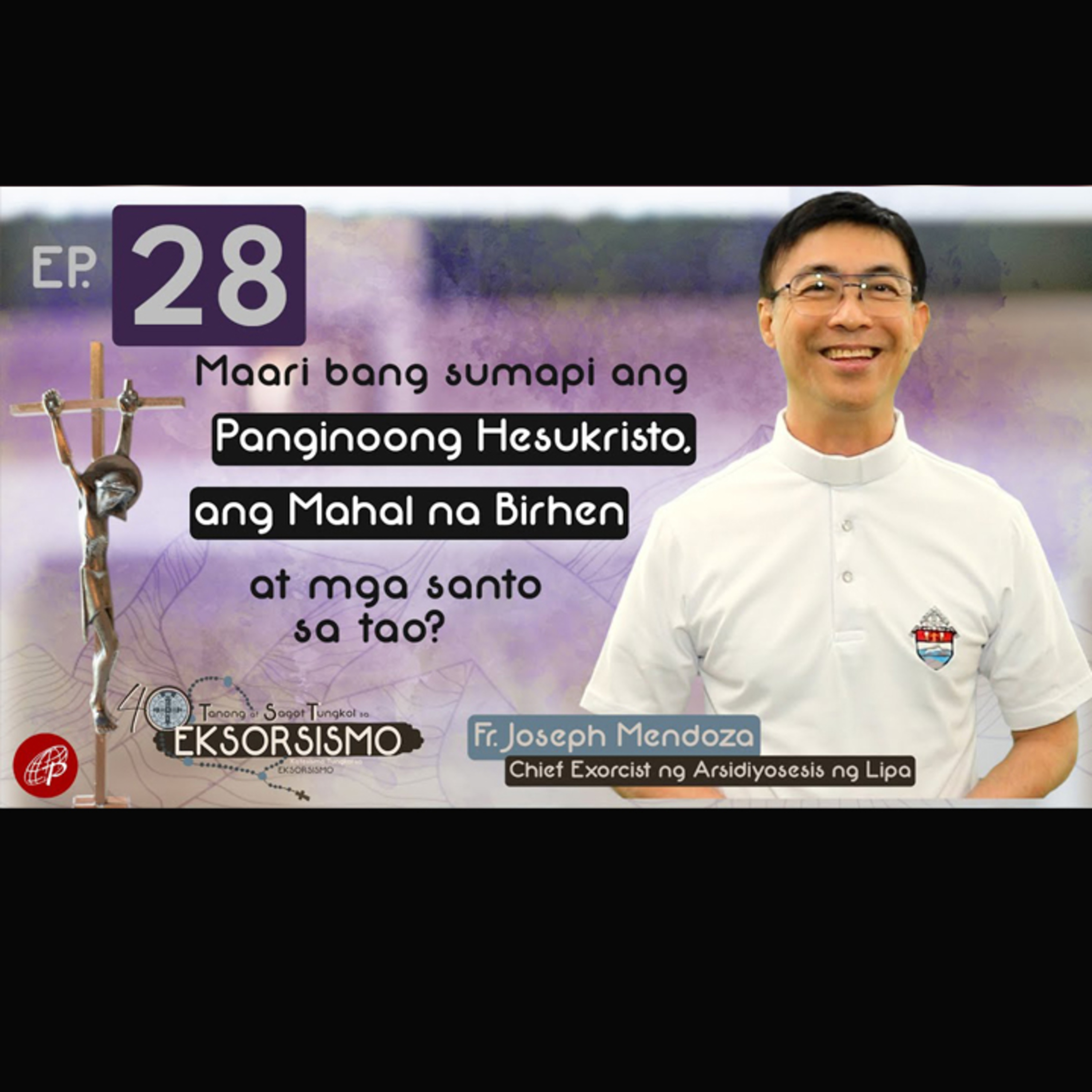 Maari Bang Sumapi ang Panginoong Hesukristo, Ang Mahal na Birhen at Mga Santo sa Tao? episode artwork