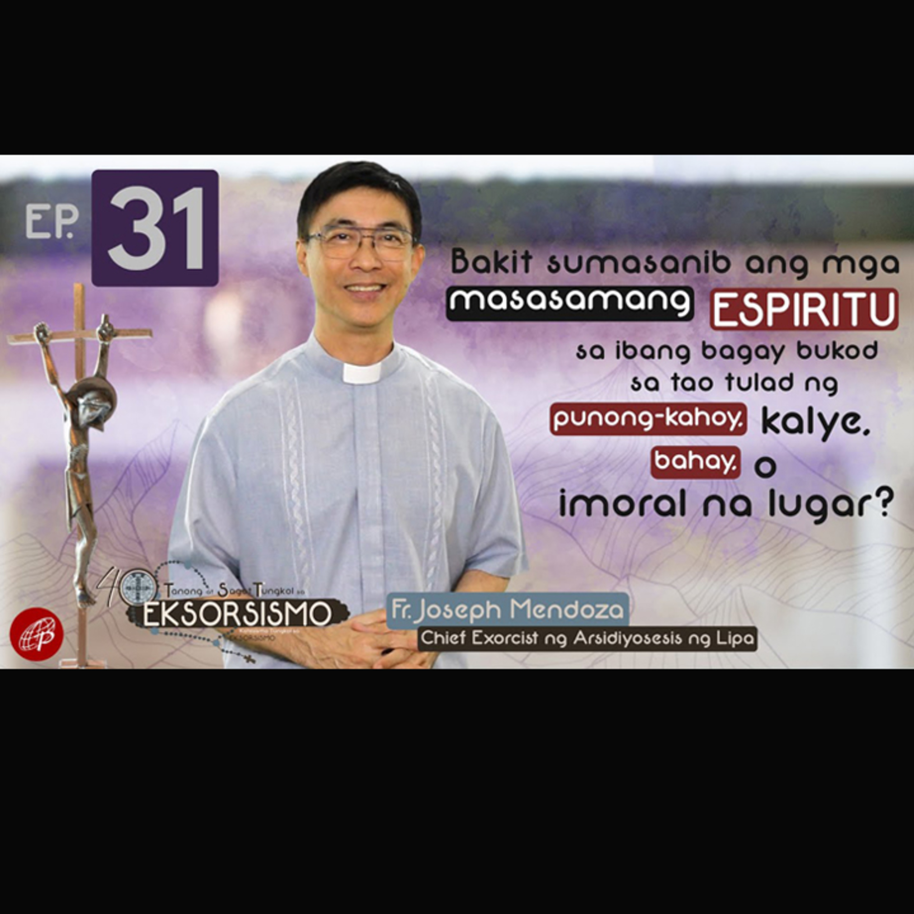 Bakit Sumasanib Ang Mga Masasamang Espiritu sa Ibang Bagay Bukod sa Tao?  episode artwork
