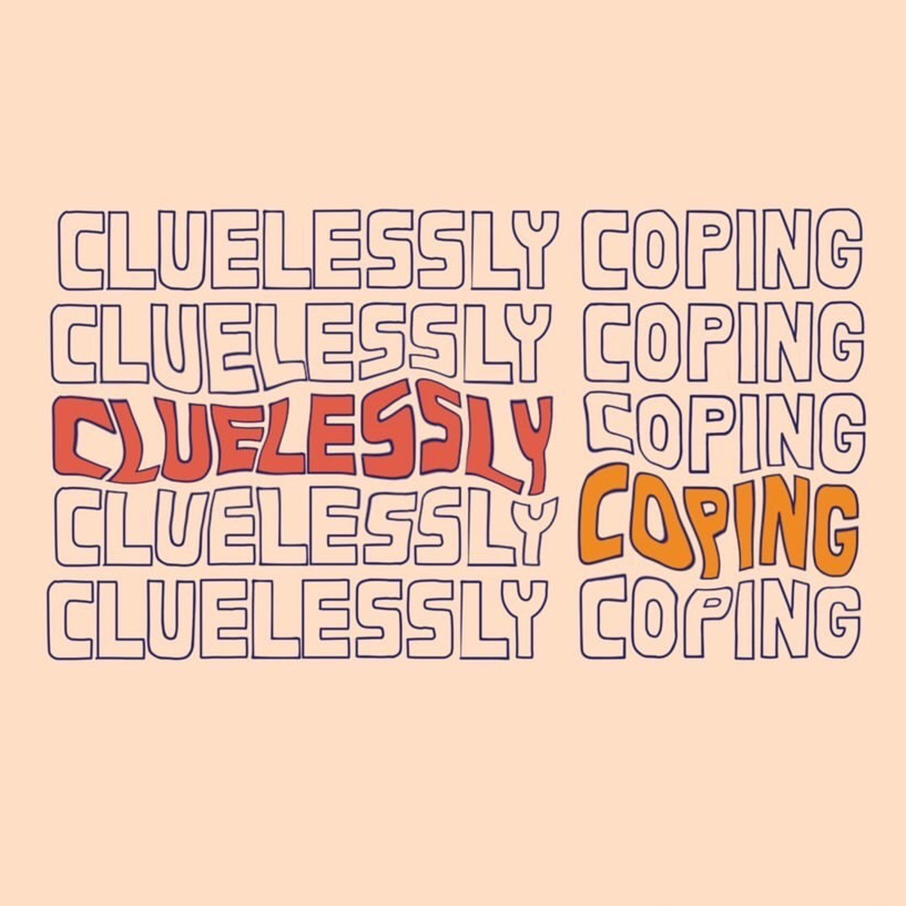 Cluelessly Coping