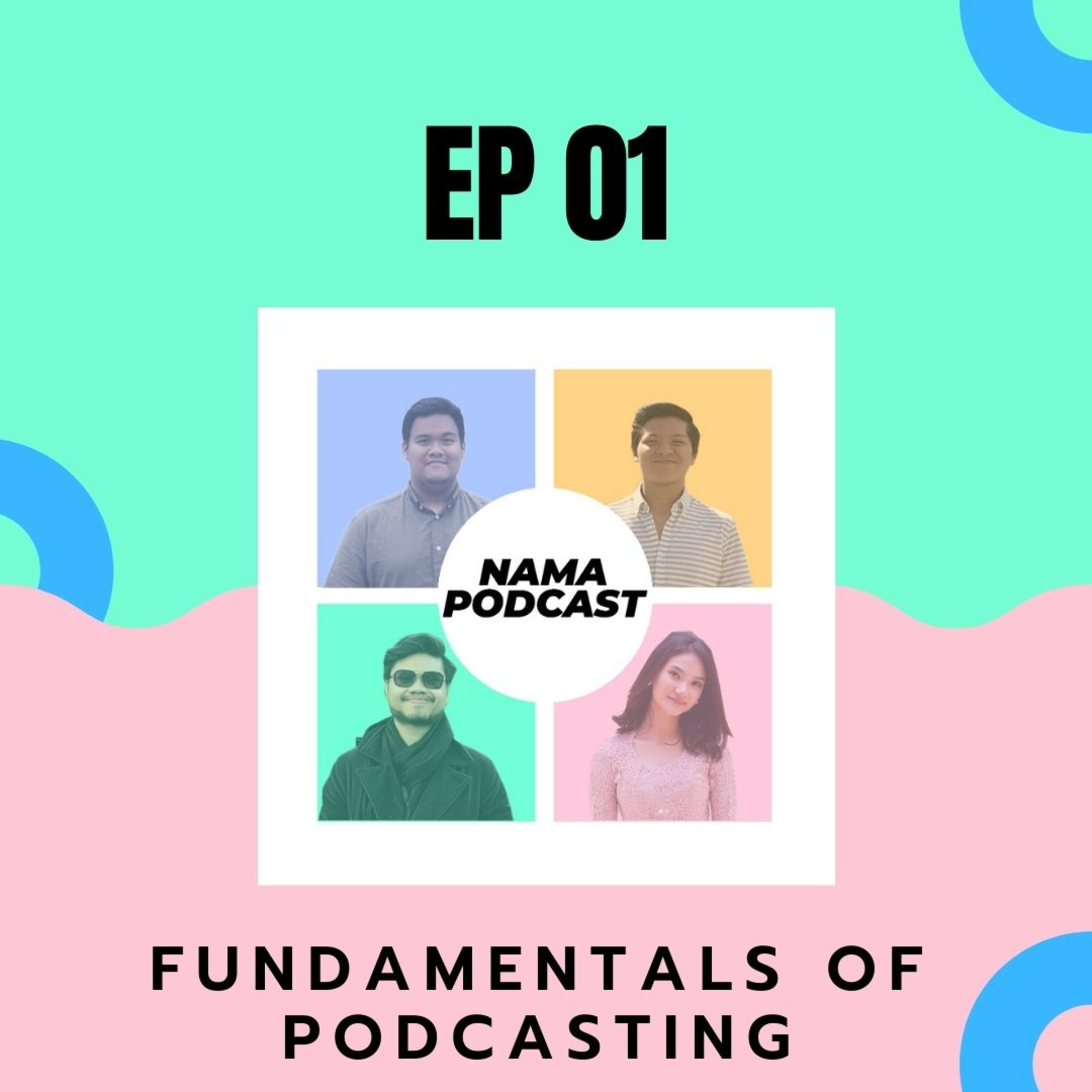 EP 01 : Fundamentals of Podcasting episode artwork
