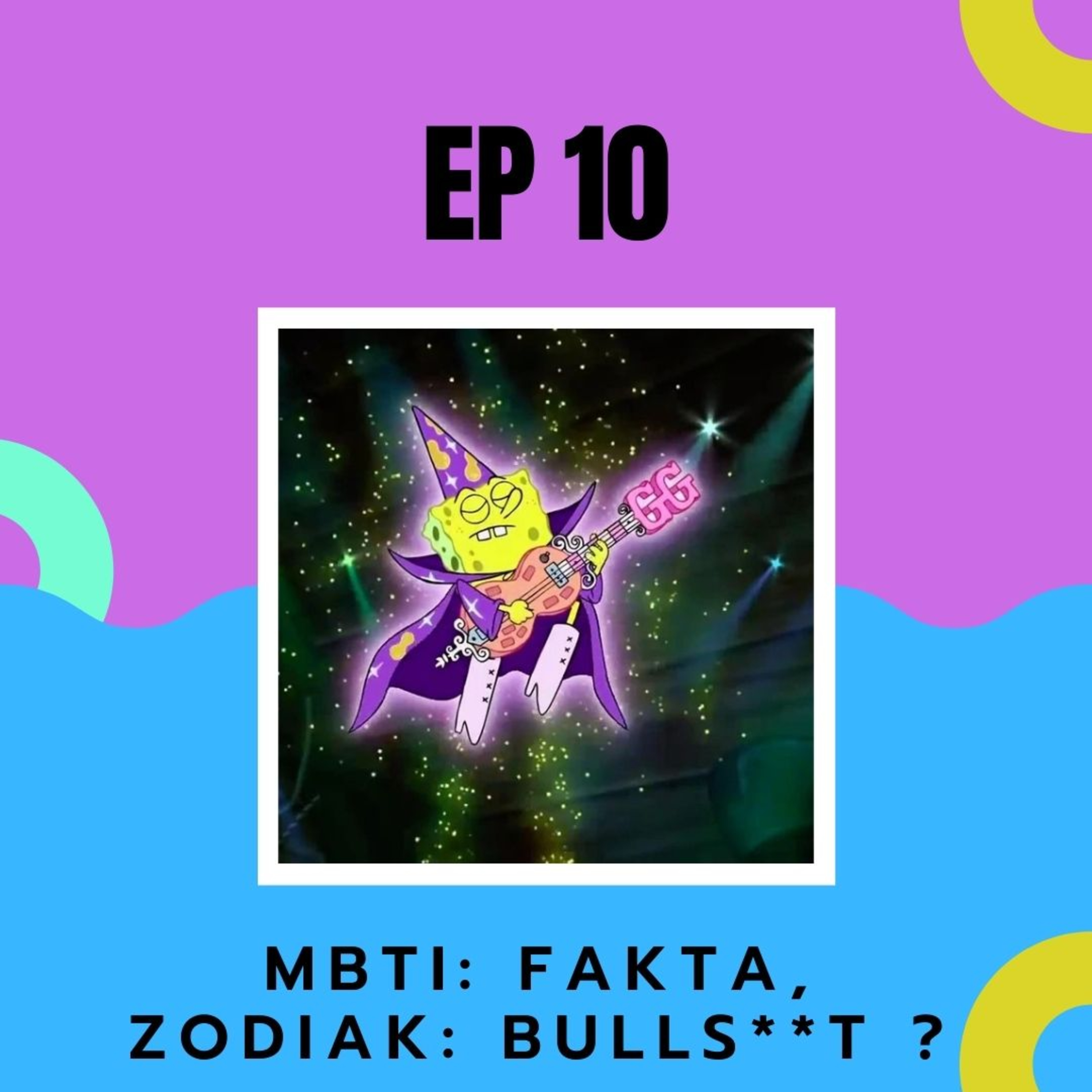 EP 10 : MBTI vs ZODIAK episode artwork
