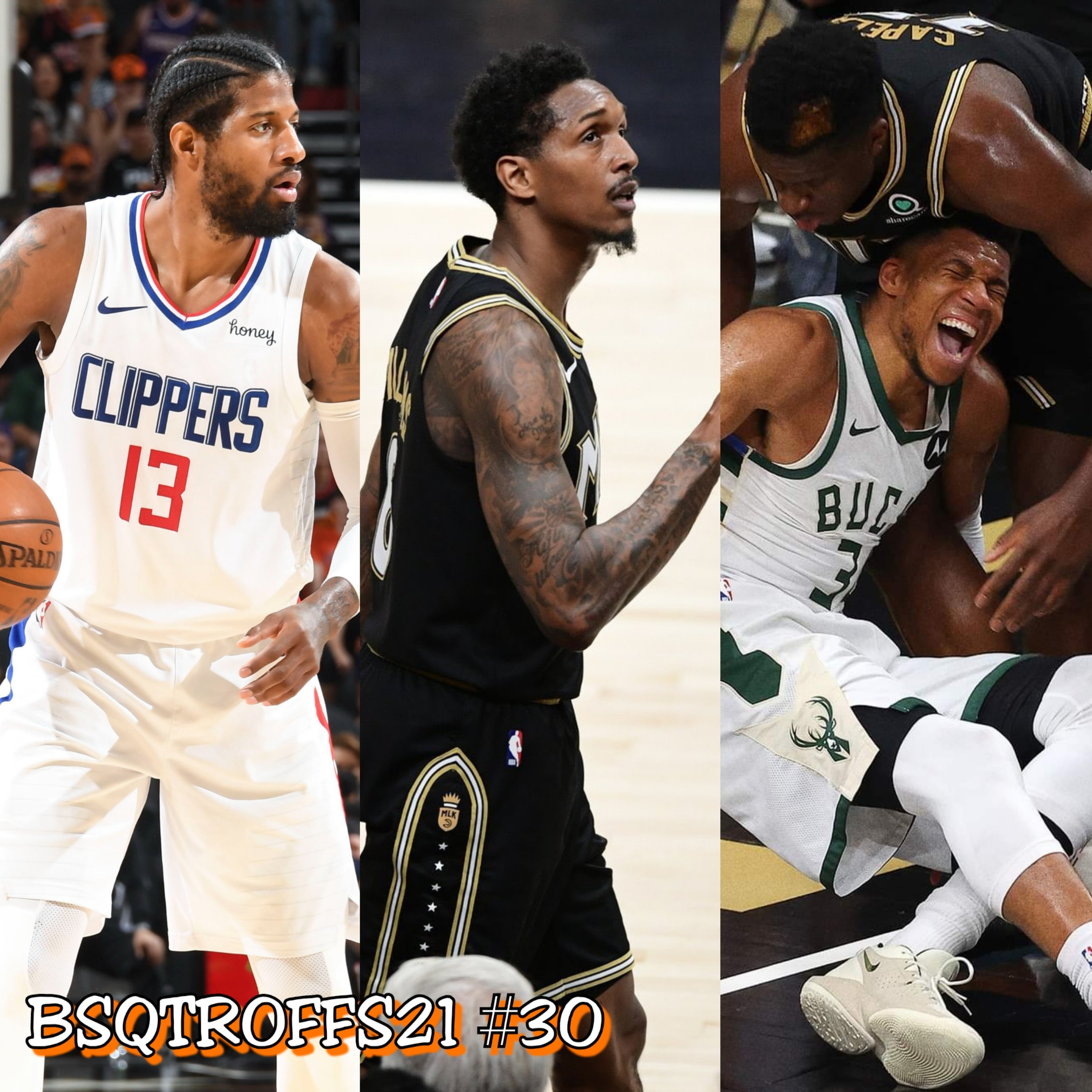 BSQTROFFS21 #30 - Paul George tem jogo da vida, Giannis se machuca e Hawks vence sem Trae episode artwork