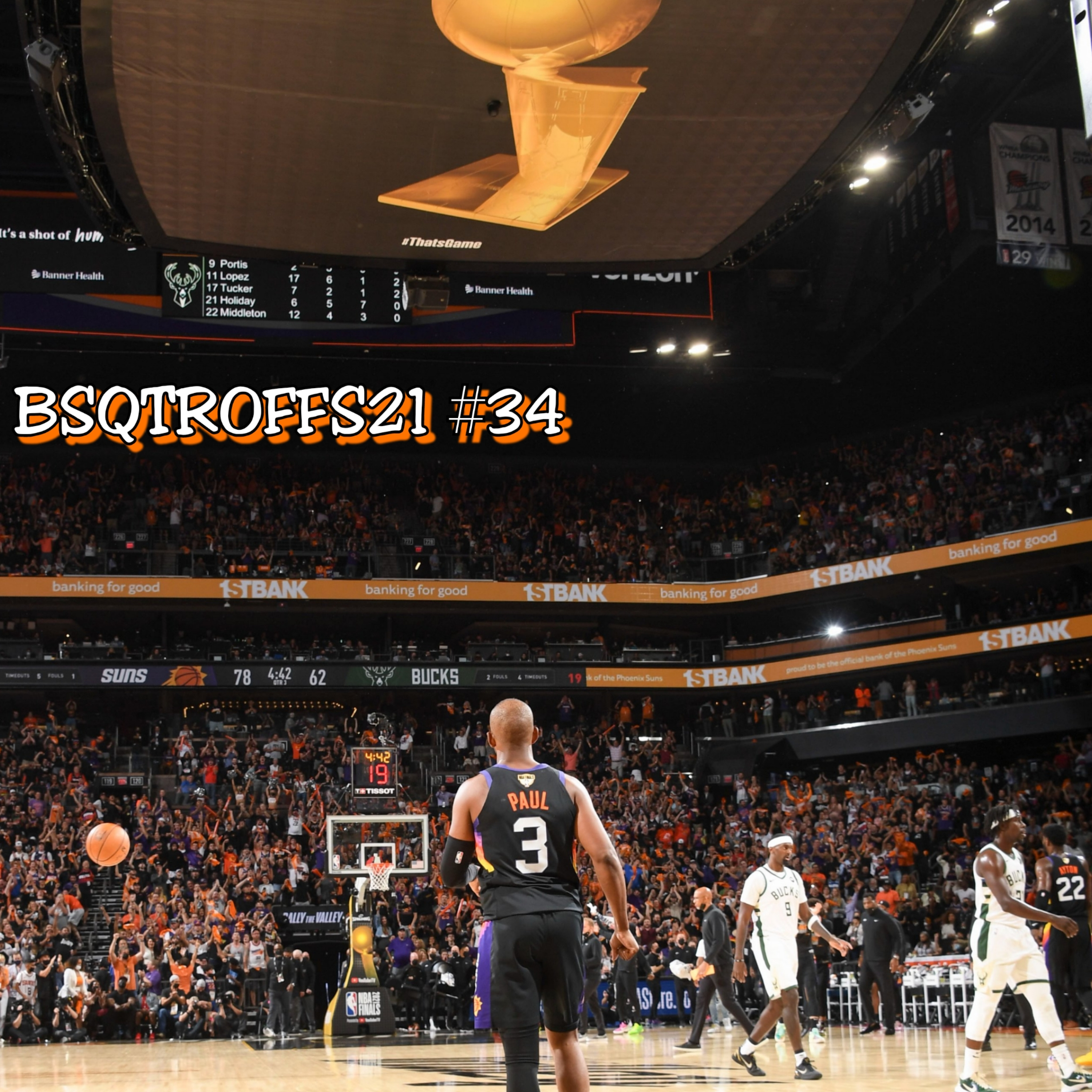 BSQTROFFS21 #34 - Masterchef Chris Paul brilha e Suns faz 1 a 0 na Final da NBA episode artwork