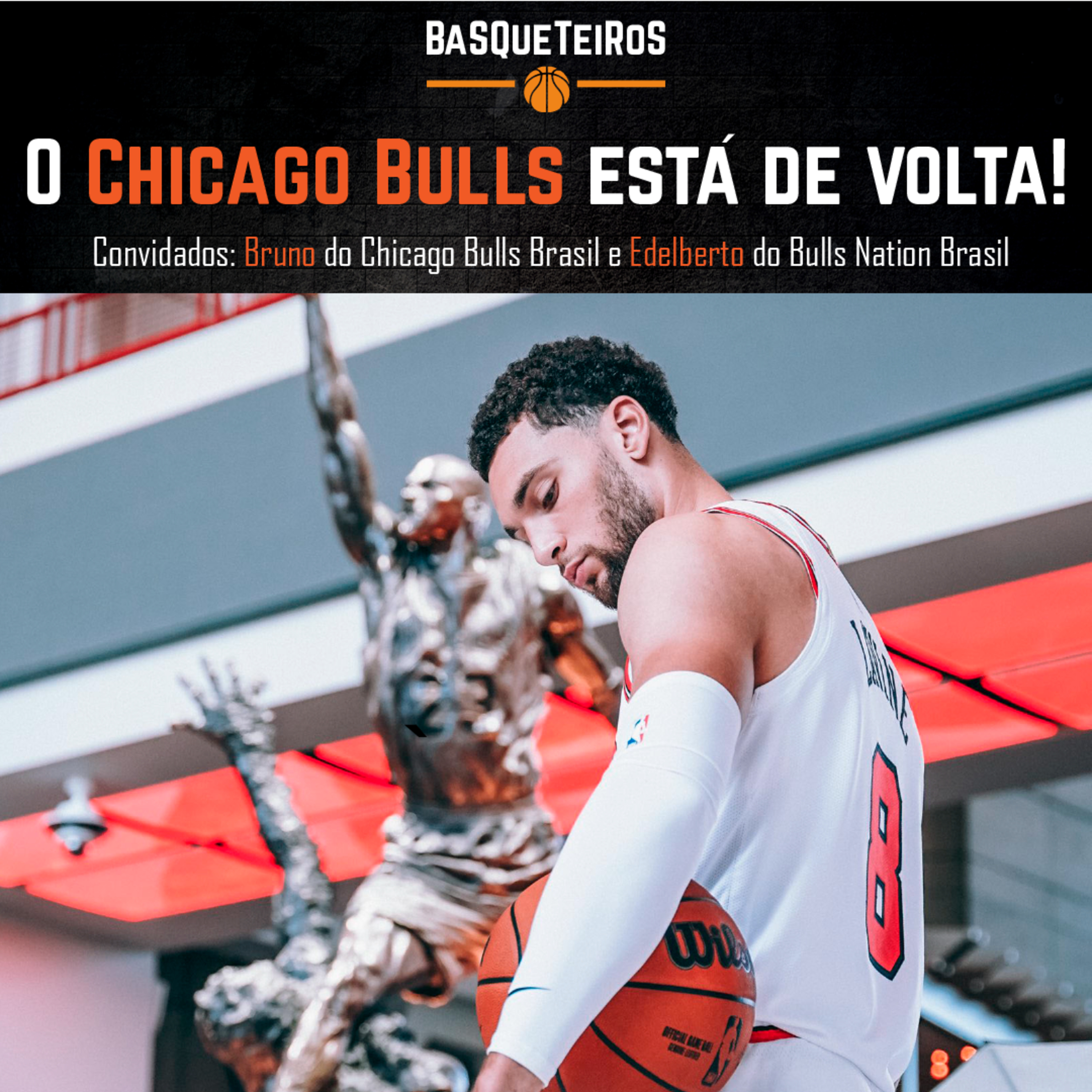 BSQTRS #113 - O Chicago Bulls está de volta (com Chicago Bulls BR e Bulls Nation BR) episode artwork
