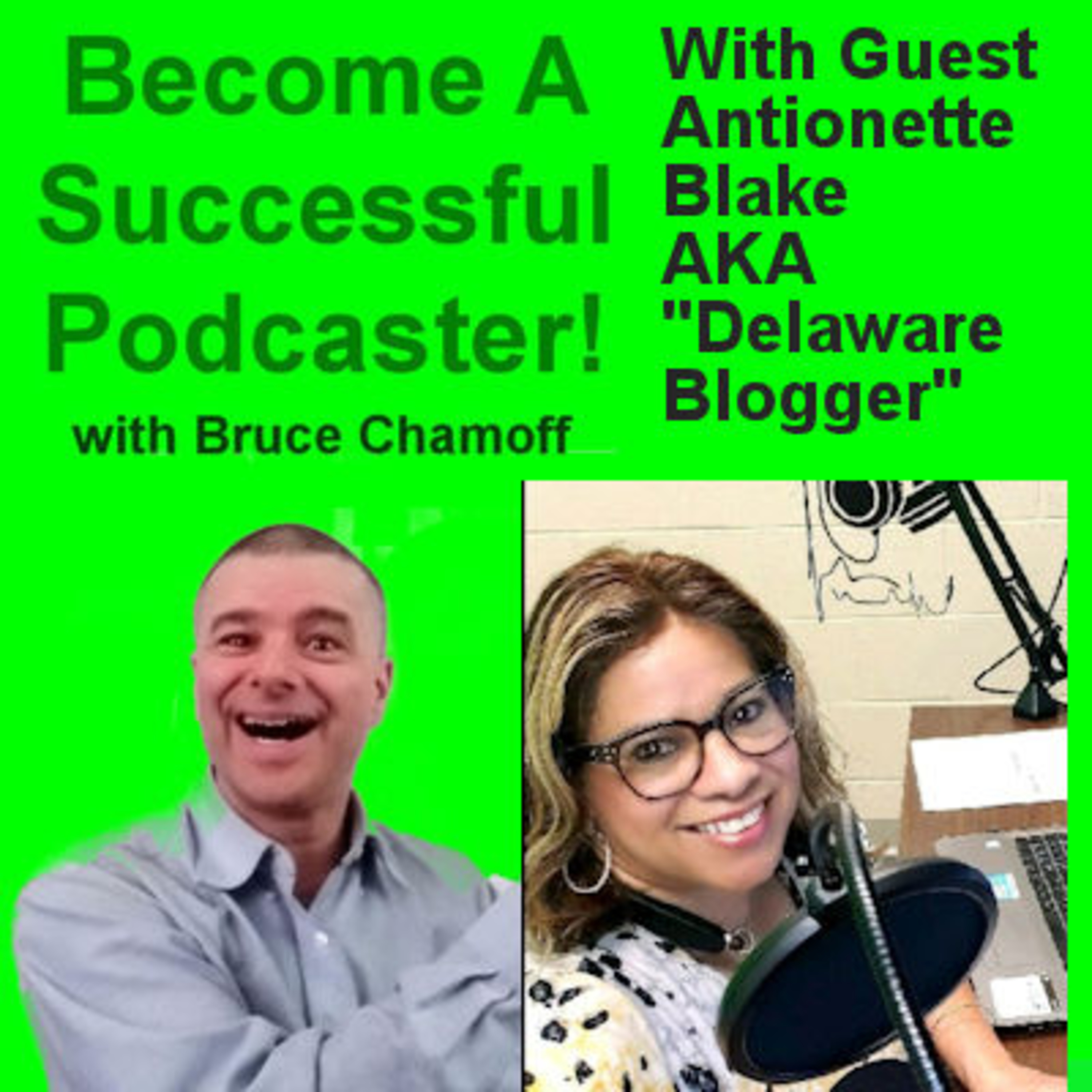 E13 Dual Podcast With Guest Podcaster Antionette Blake Part 1