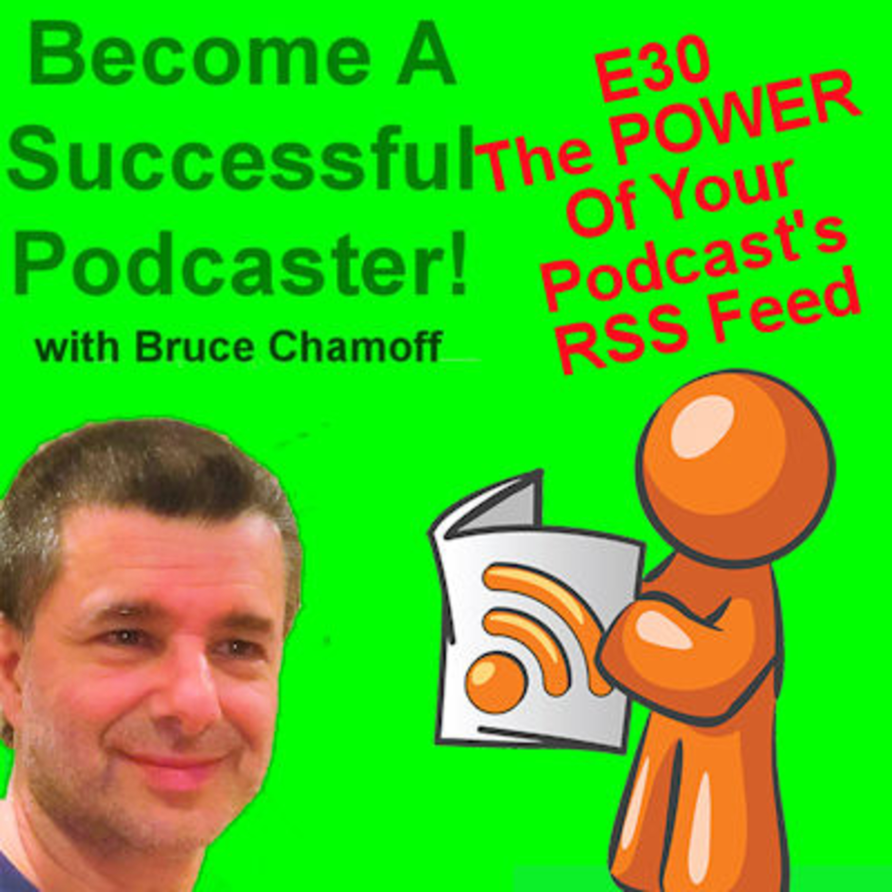 Become a Successful Podcaster With Bruce Chamoff - Learn audience growth, monetization, success!