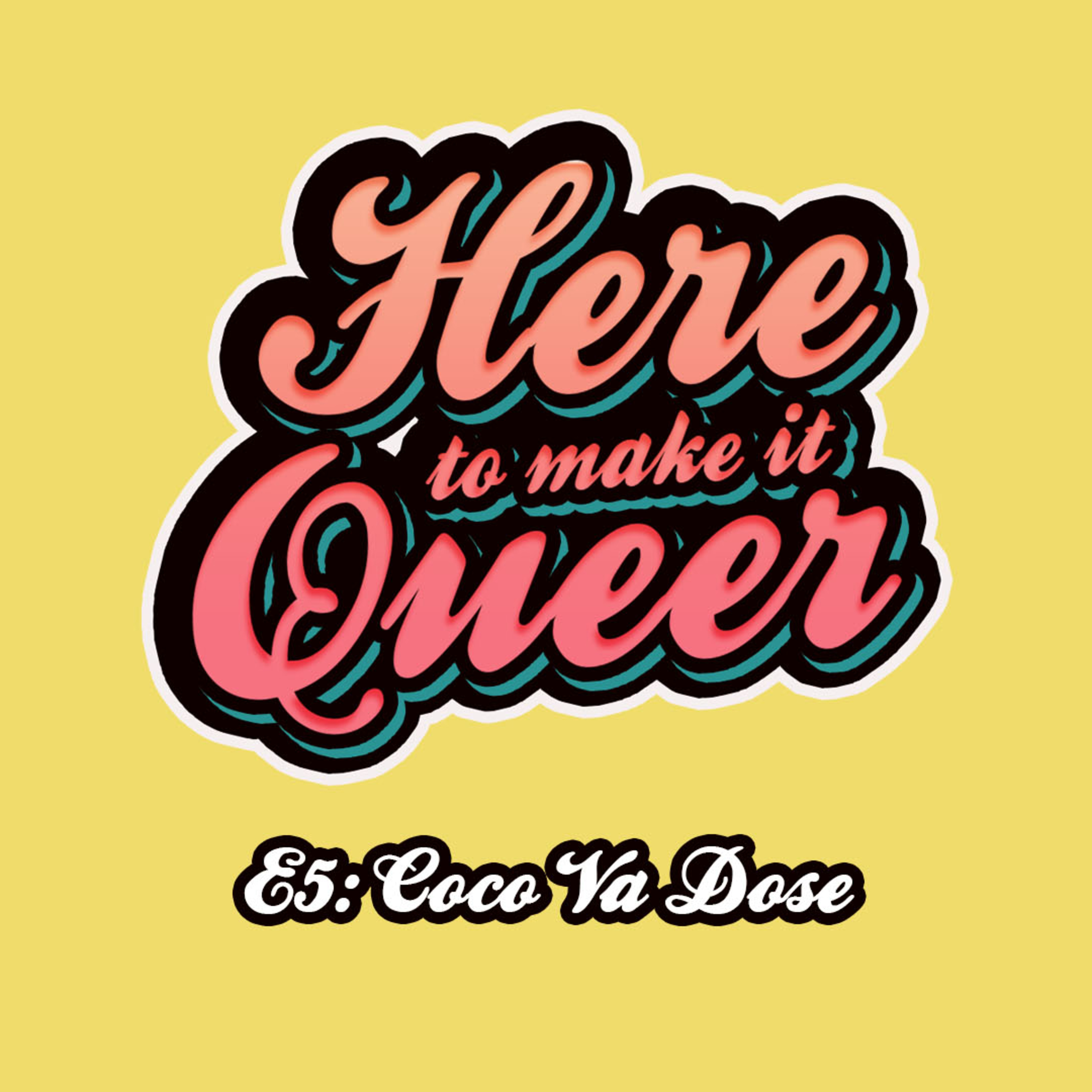 On Homophobia w/ Coco Va Dose