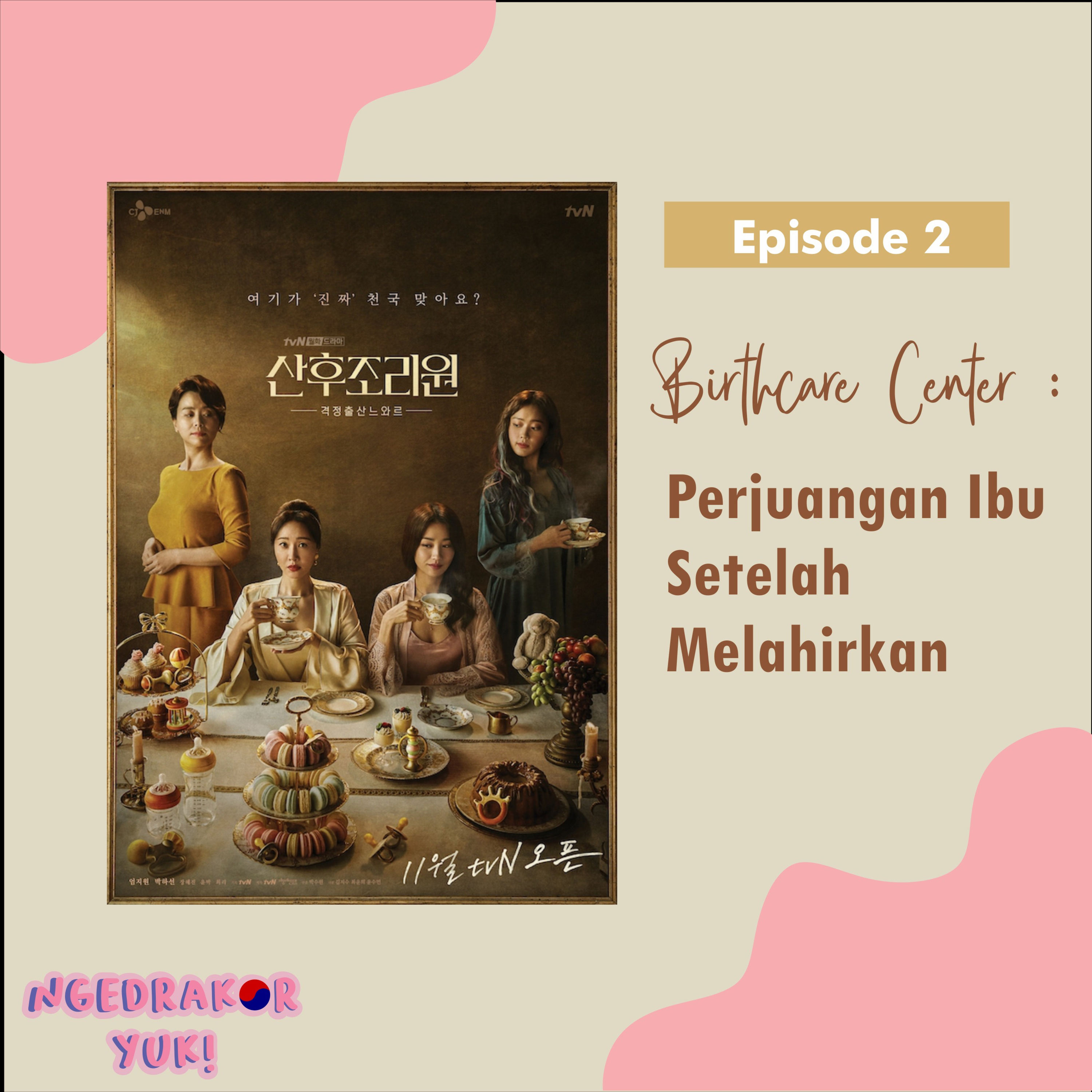 Eps 2 - Birthcare Center : Perjuangan Ibu Setelah Melahirkan  episode artwork