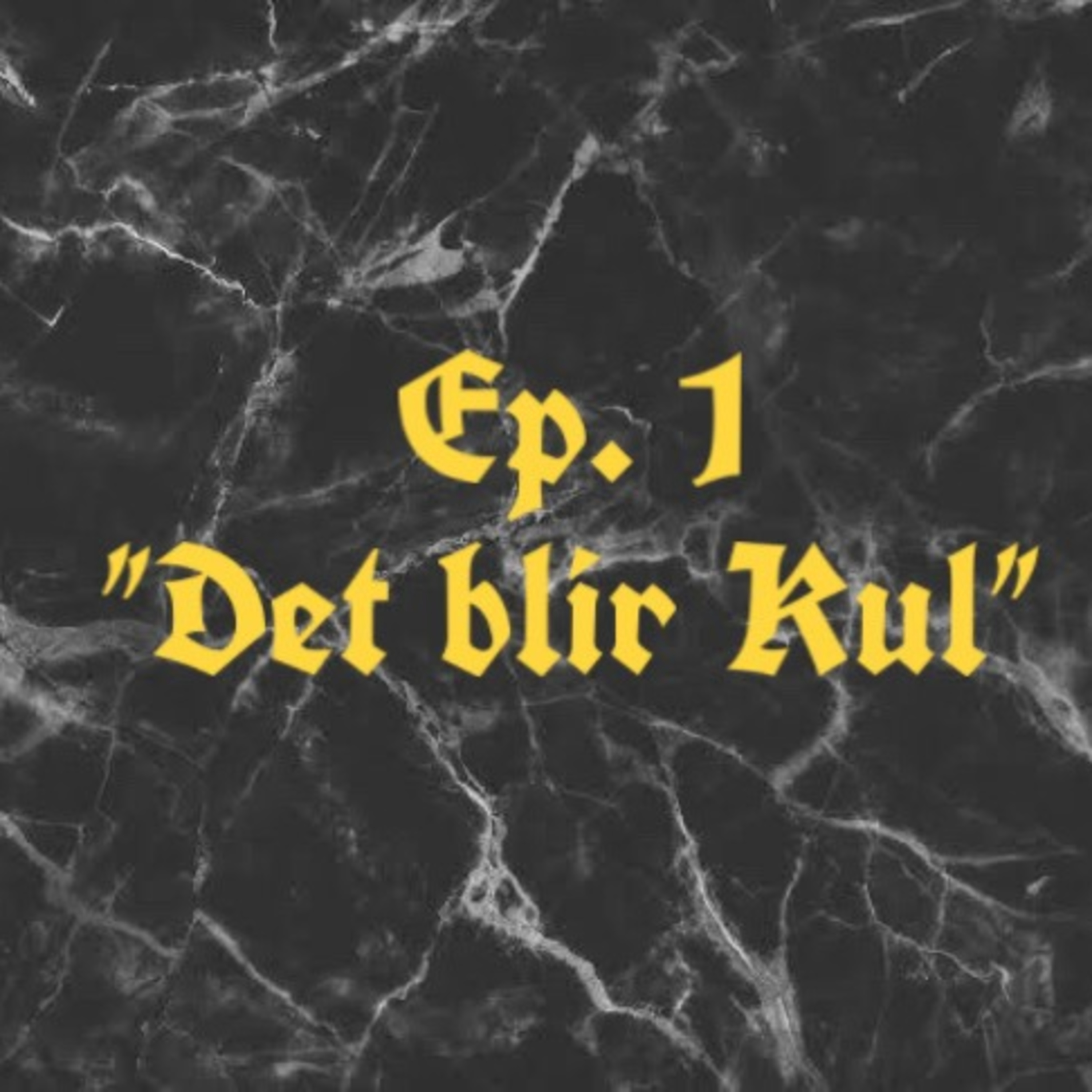 Ep.1 "Det blir kul!" episode artwork