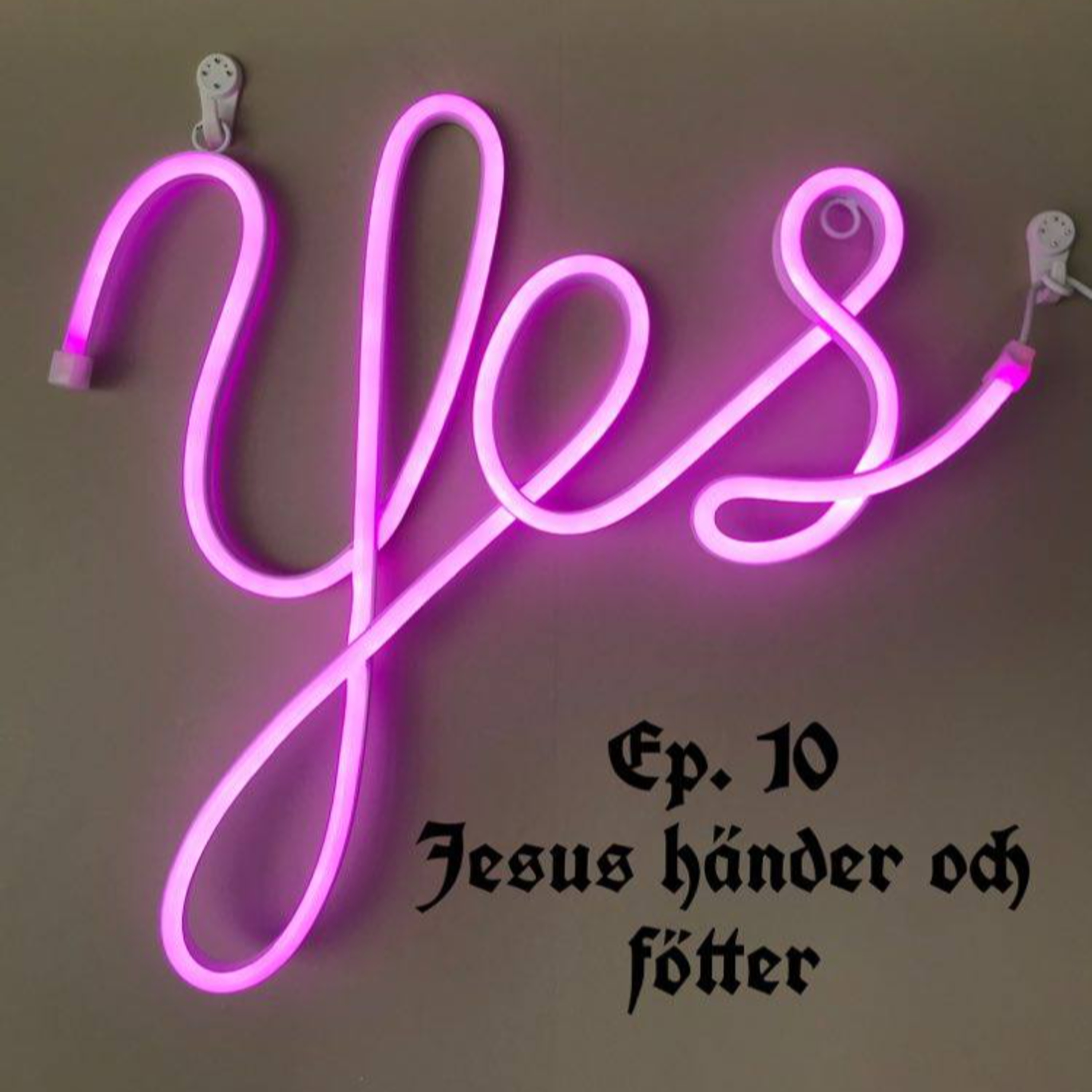 Ep. 10 "Jesu händer och fötter" episode artwork