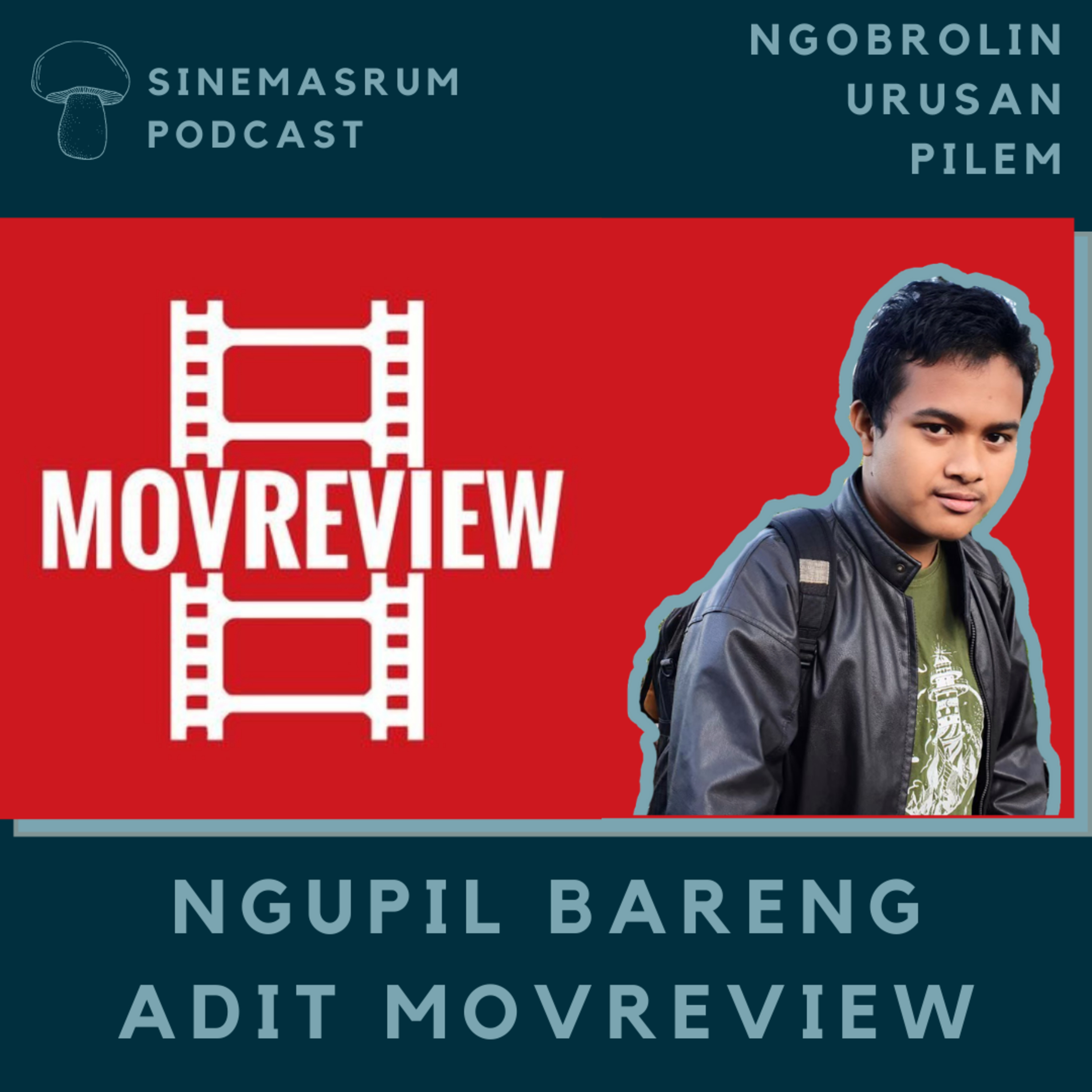 NGUPIL bareng Adit Movreview : Ngobrolin Urusan Kritik-Mengkritik Film episode artwork
